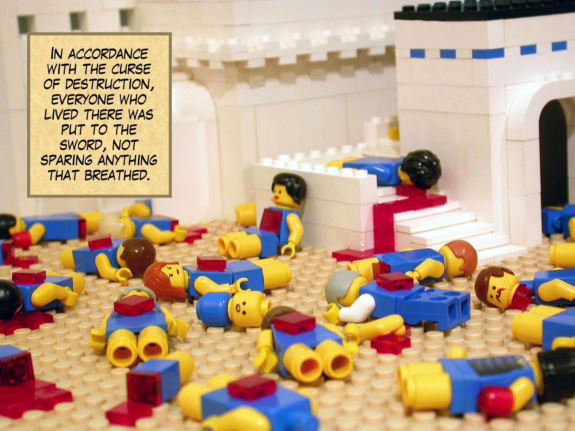 In accordance with the curse of destruction, everyone who lived there was put to the sword, not sparing anything that breathed.