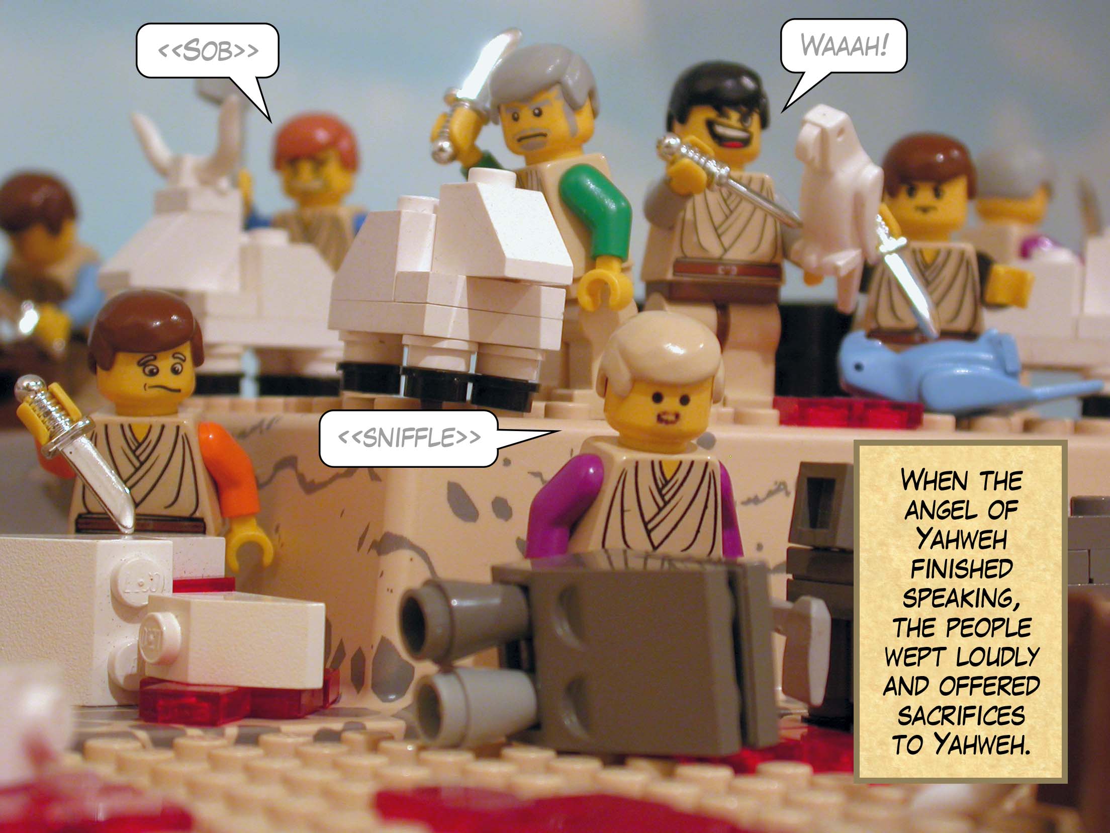 When the angel of Yahweh finished speaking, the people wept loudly and offered sacrifices to Yahweh.