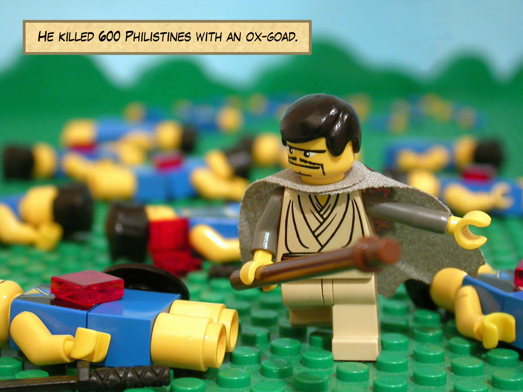 He killed six hundred Philistines with an ox-goad.