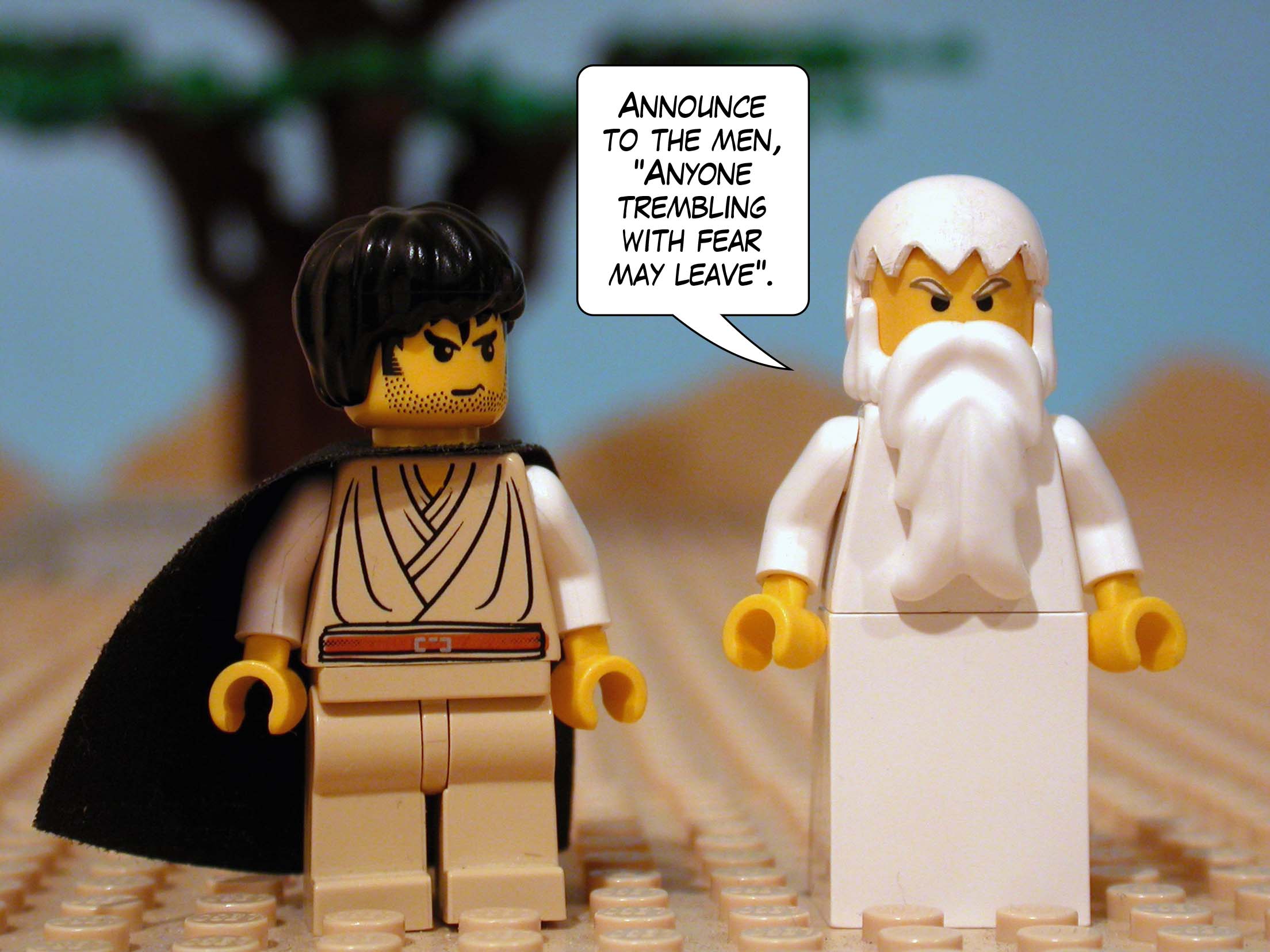 'Announce to the men, Anyone trembling with fear may leave .'