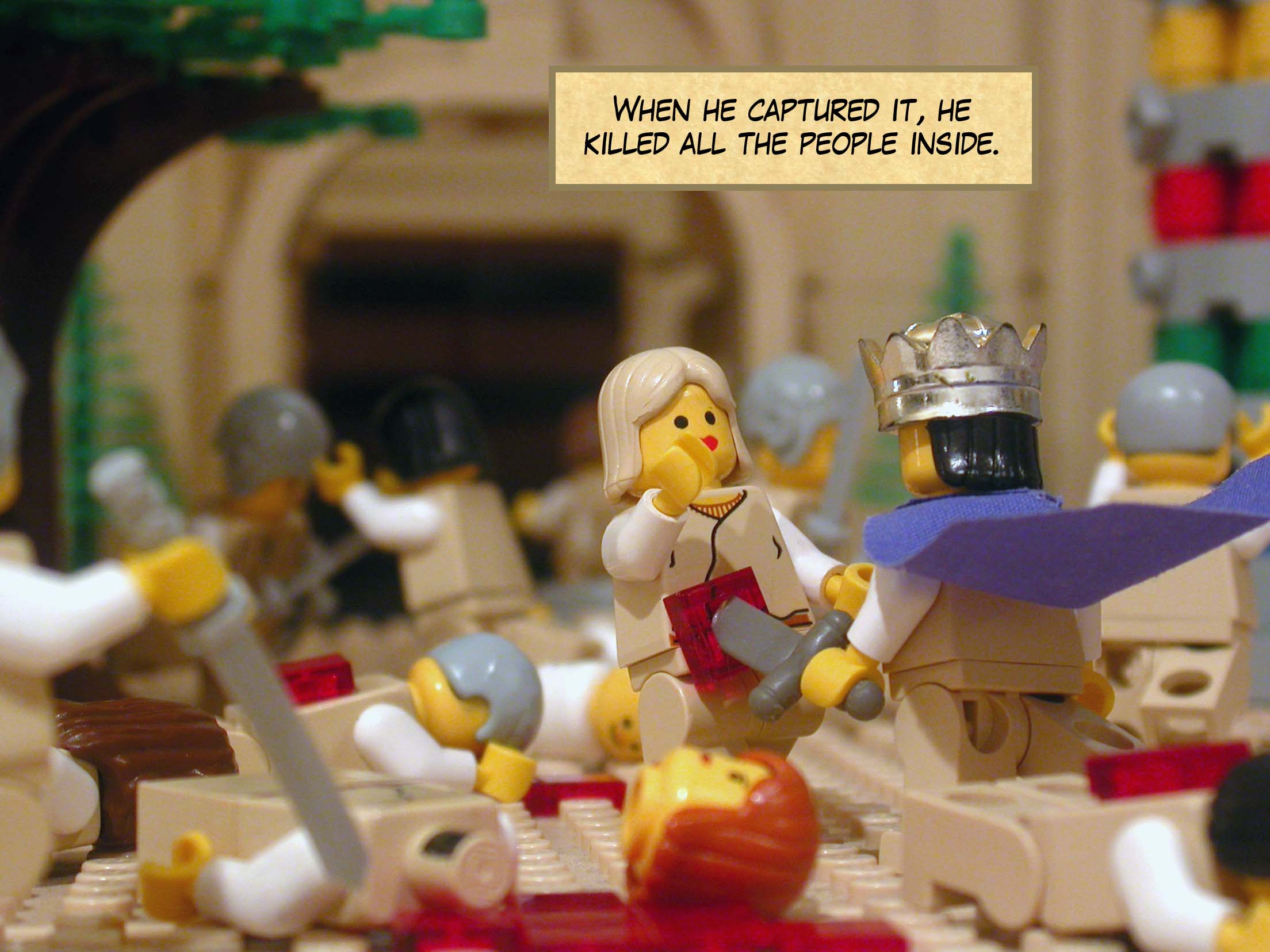 When he captured it, he killed all the people inside.