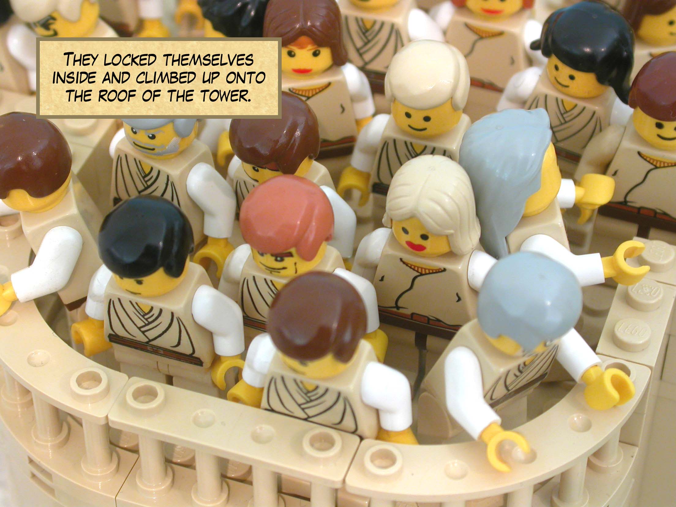 They locked themselves inside and climbed up onto the roof of the tower.