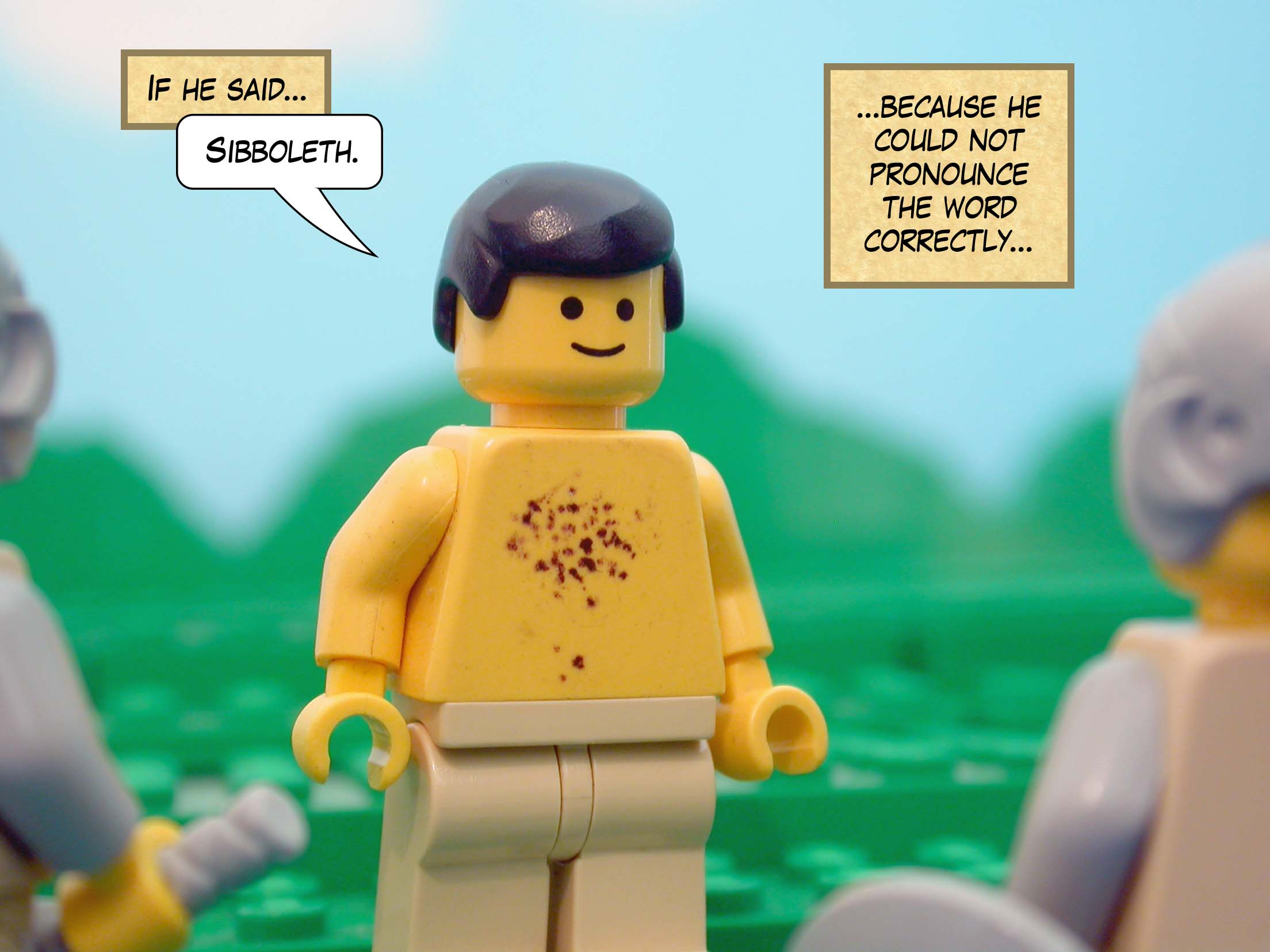 If he said 'Sibboleth' because he could not pronounce the word correctly...