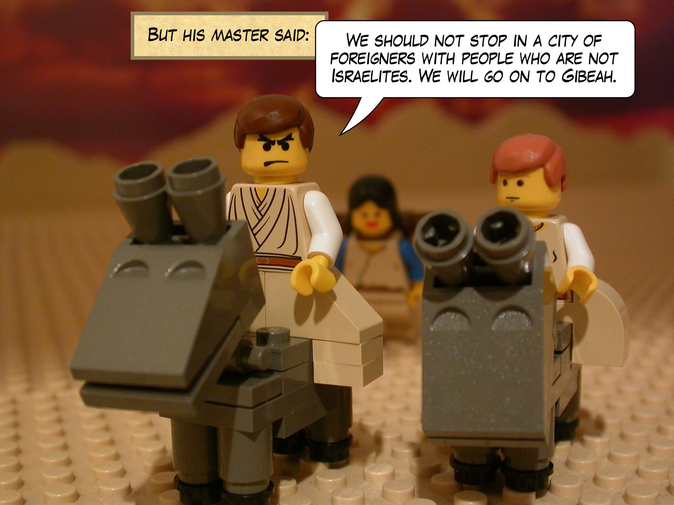 But his master said, 'We should not stop in a city of foreigners with people who are not Israelites. We will go on to Gibeah.'