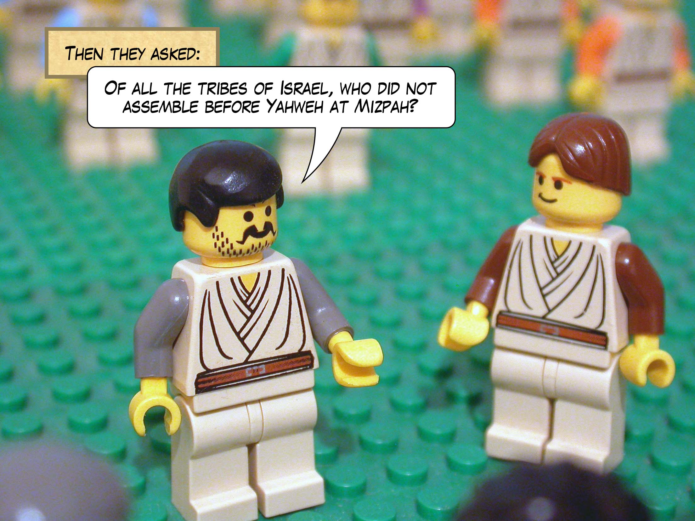 Then they asked, 'Of all the tribes of Israel, who did not assemble before Yahweh at Mizpah?' When the people were counted, they found that none of the people of Jabesh-Gilead were there.