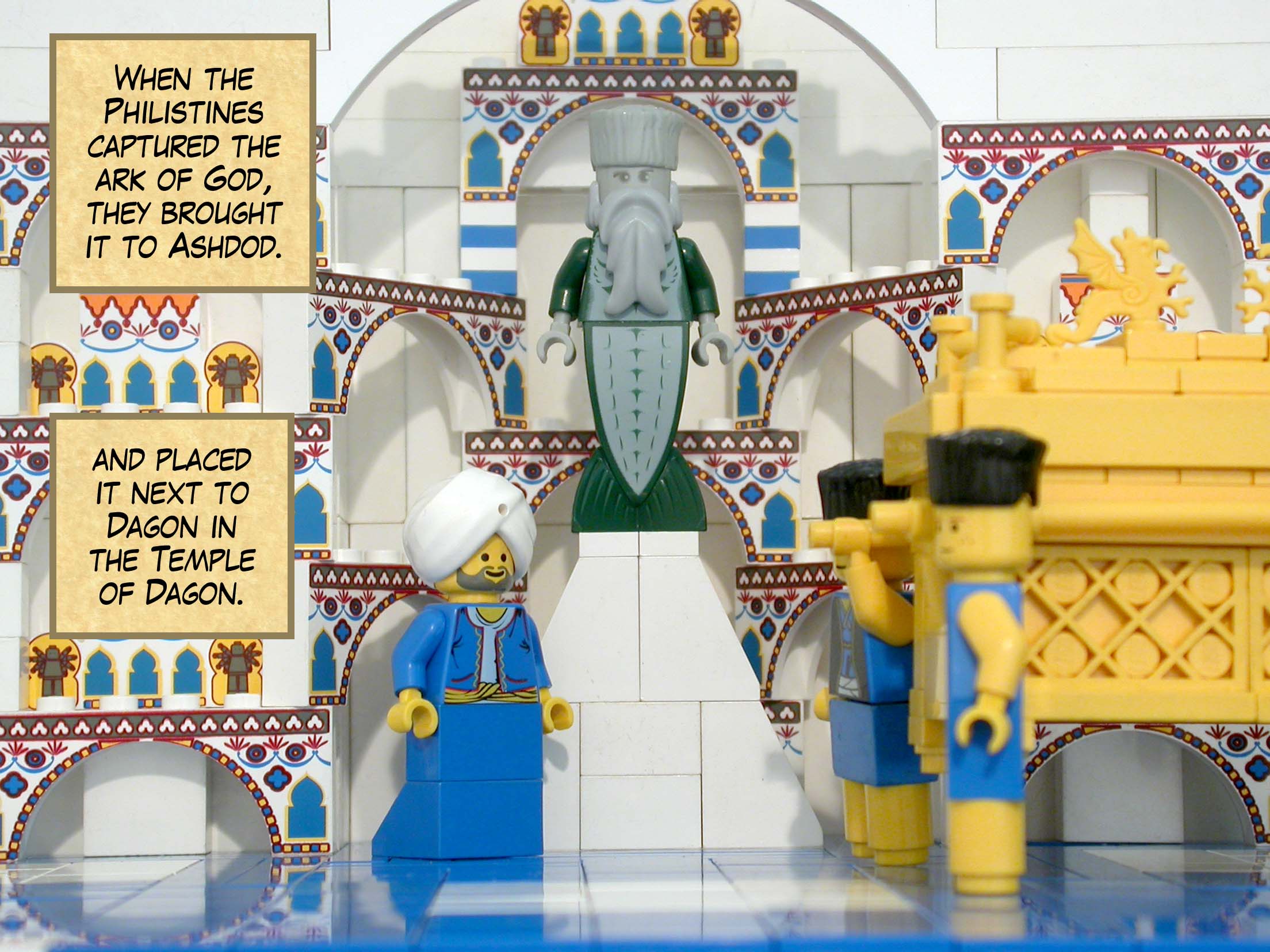 When the Philistines captured the ark of God, they brought it to Ashdod and placed it next to Dagon in the Temple of Dagon.