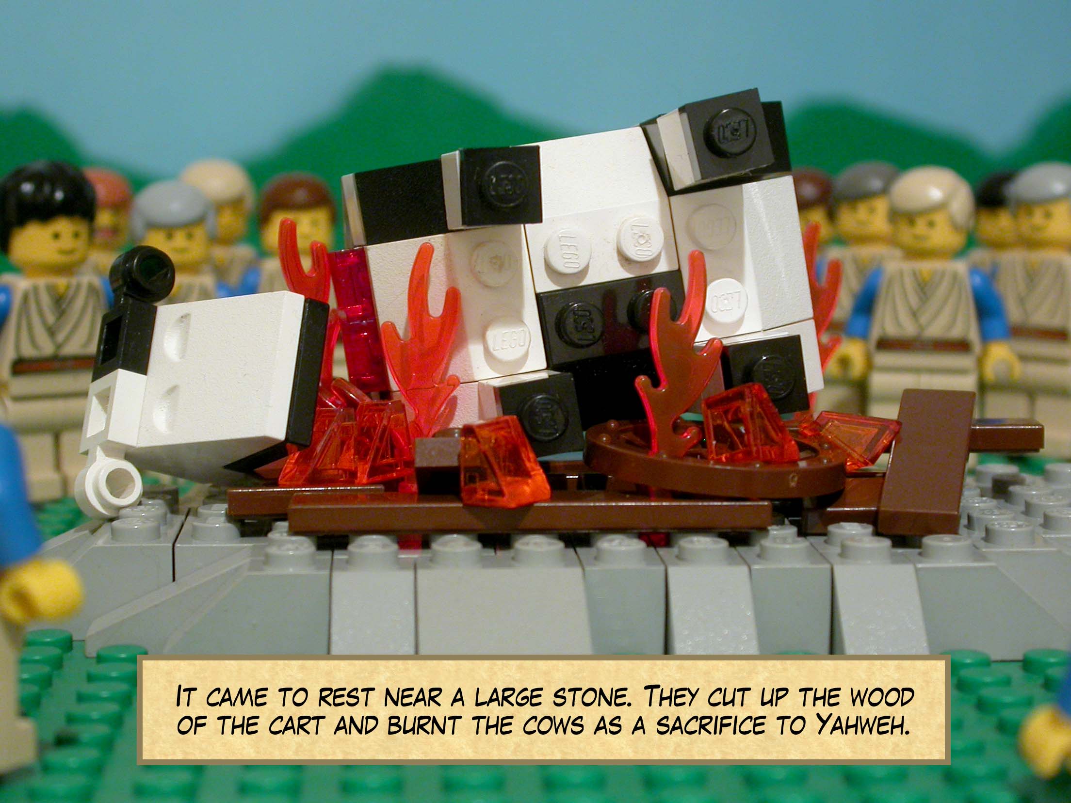 It came to rest near a large stone. They cut up the wood of the cart and burnt the cows as a sacrifice to Yahweh.