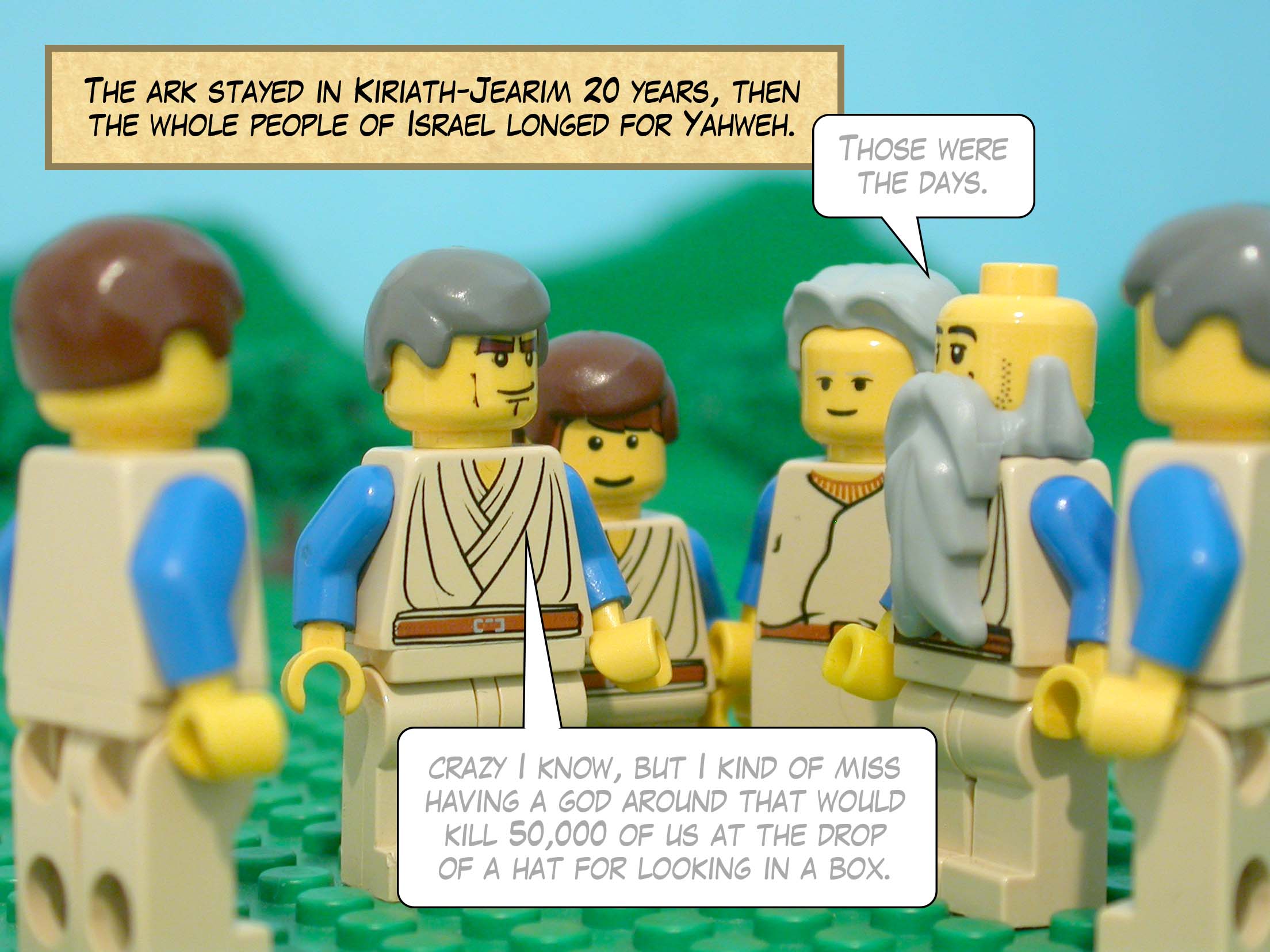 The ark stayed in Kiriath-Jearim twenty years, then the whole people of Israel longed for Yahweh.