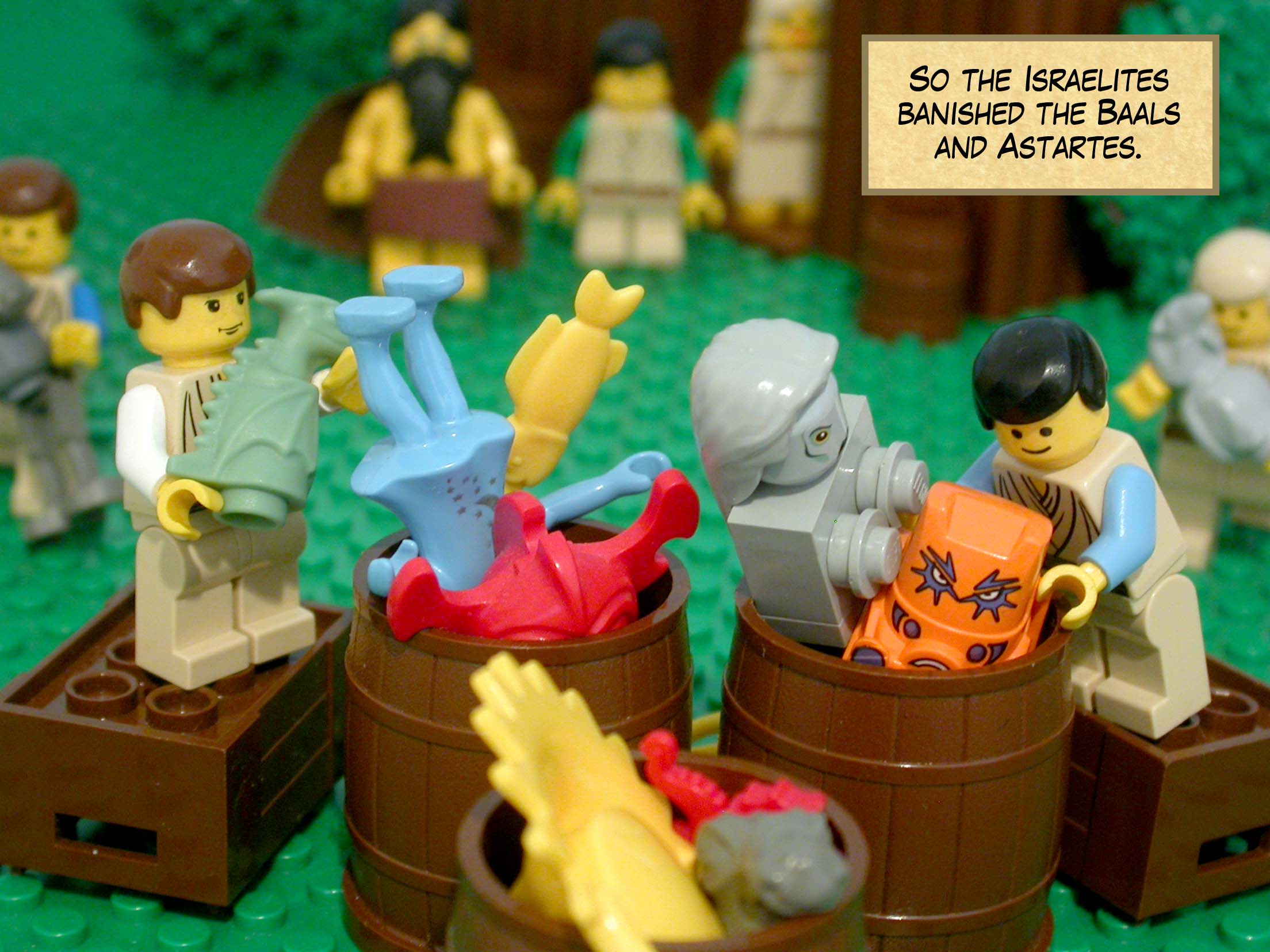 So the Israelites banished the Baals and Astartes.