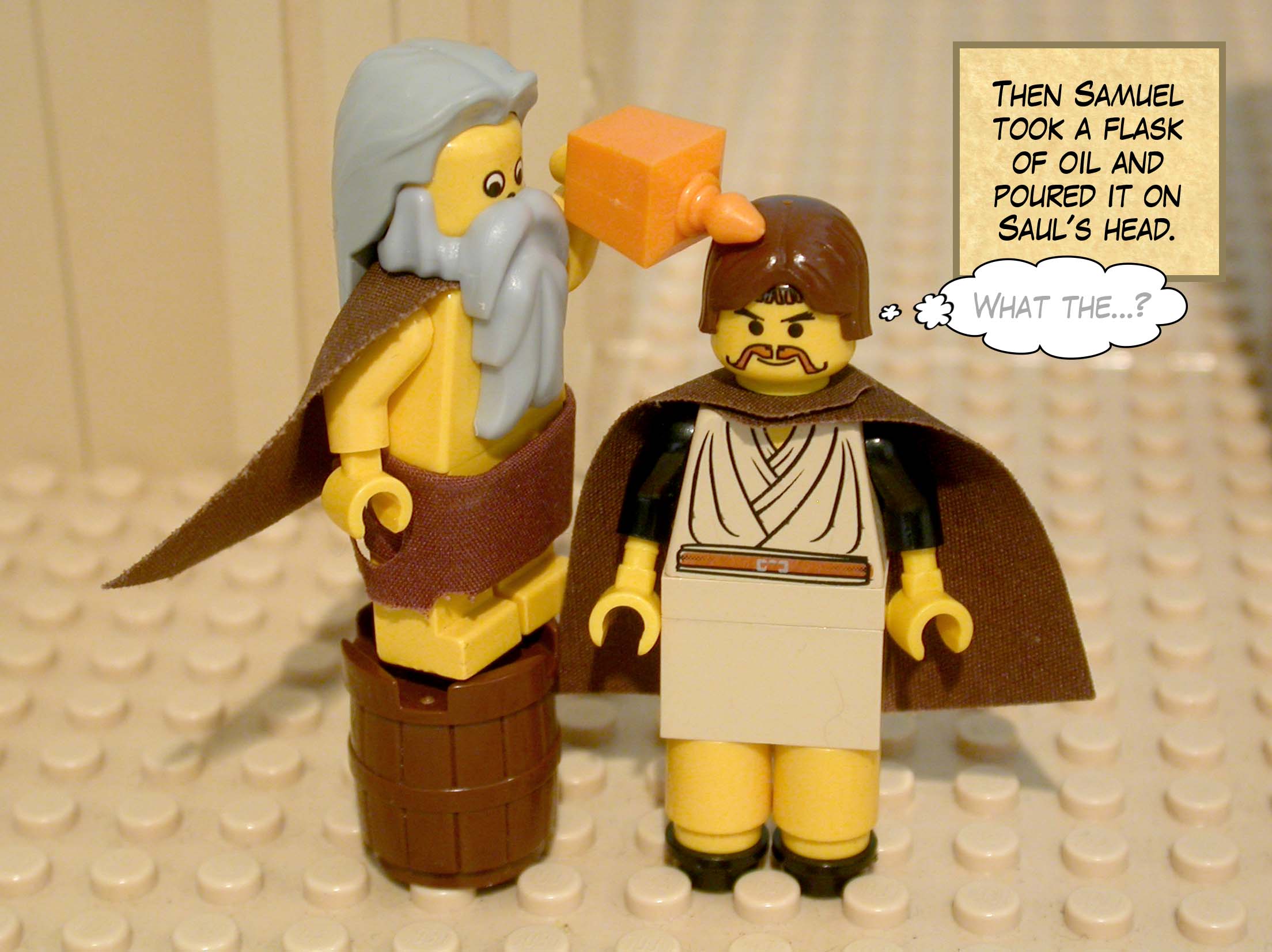 Then Samuel took a flask of oil and poured it on Saul's head.