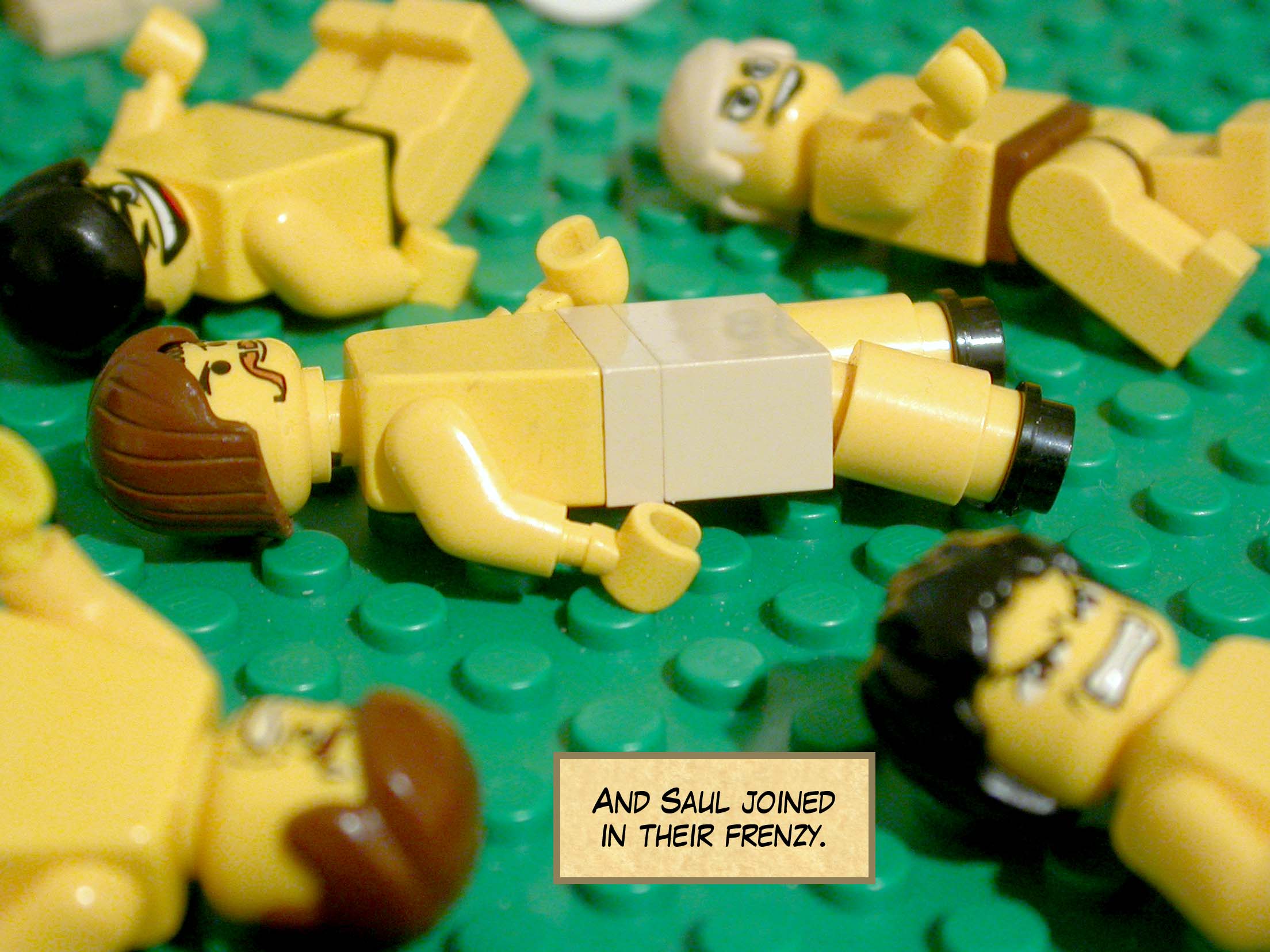 And Saul joined in their frenzy.