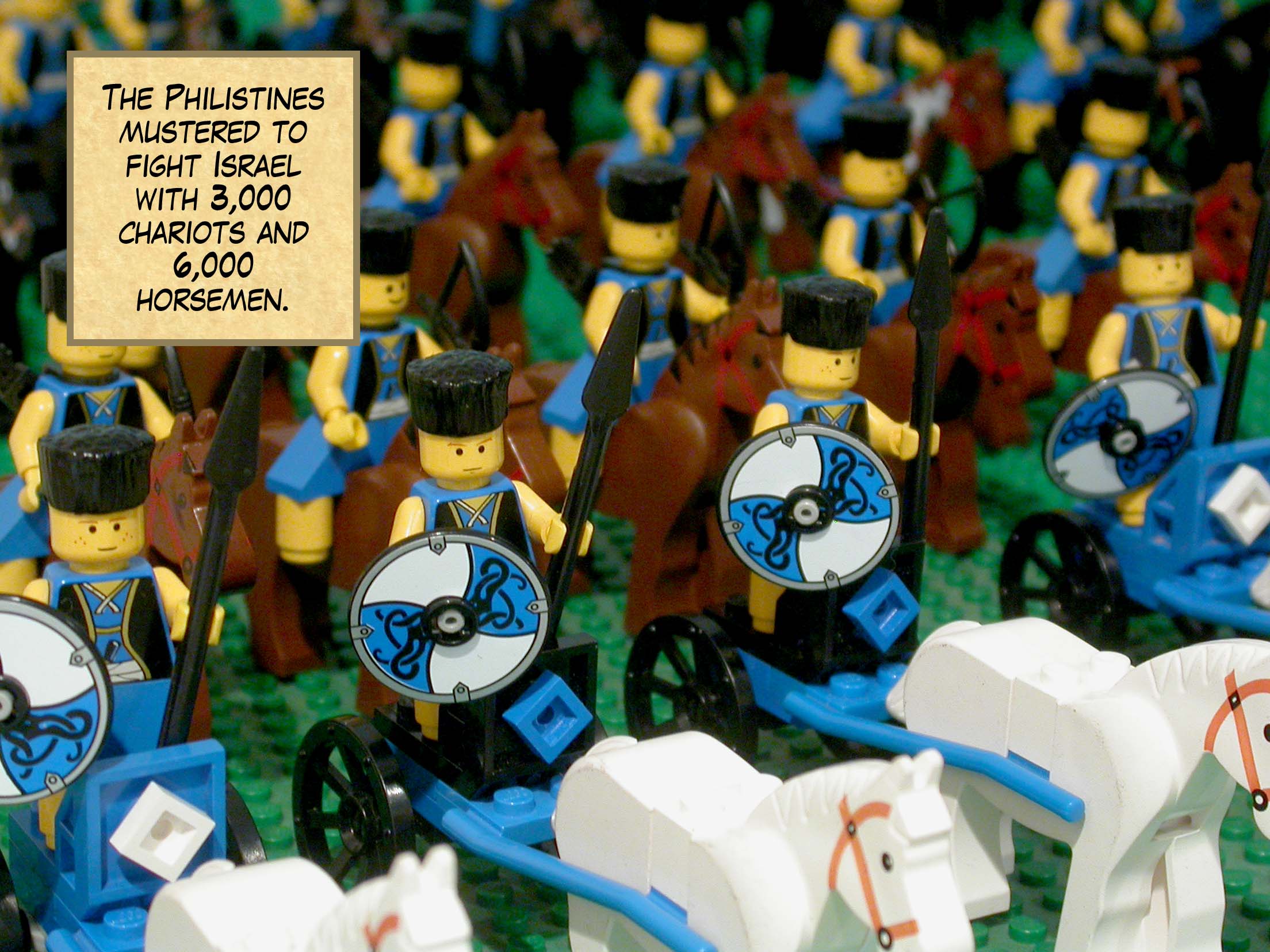 The Philistines mustered to fight Israel with 3,000 chariots and 6,000 horsemen.