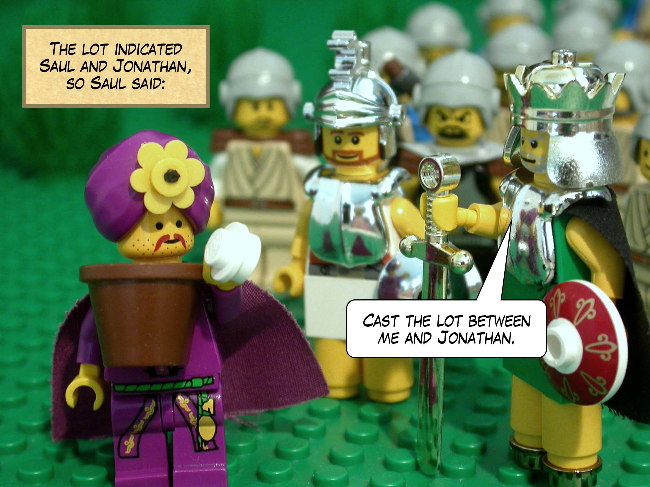 The lot indicated Saul and Jonathan, so Saul said, 'Cast the lot between me and Jonathan.'