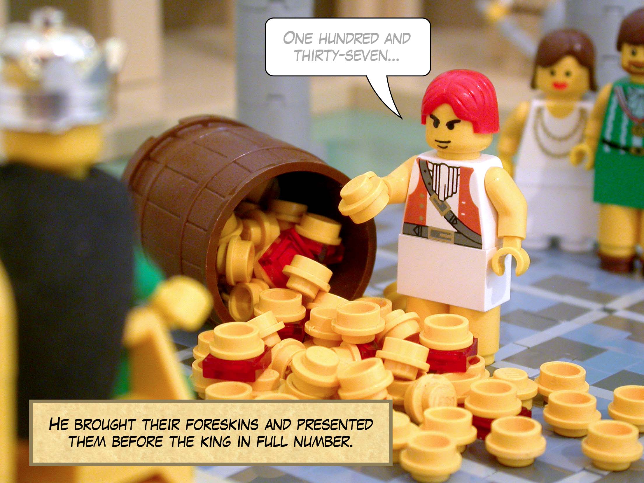 He brought their foreskins and presented them before the king in full number.