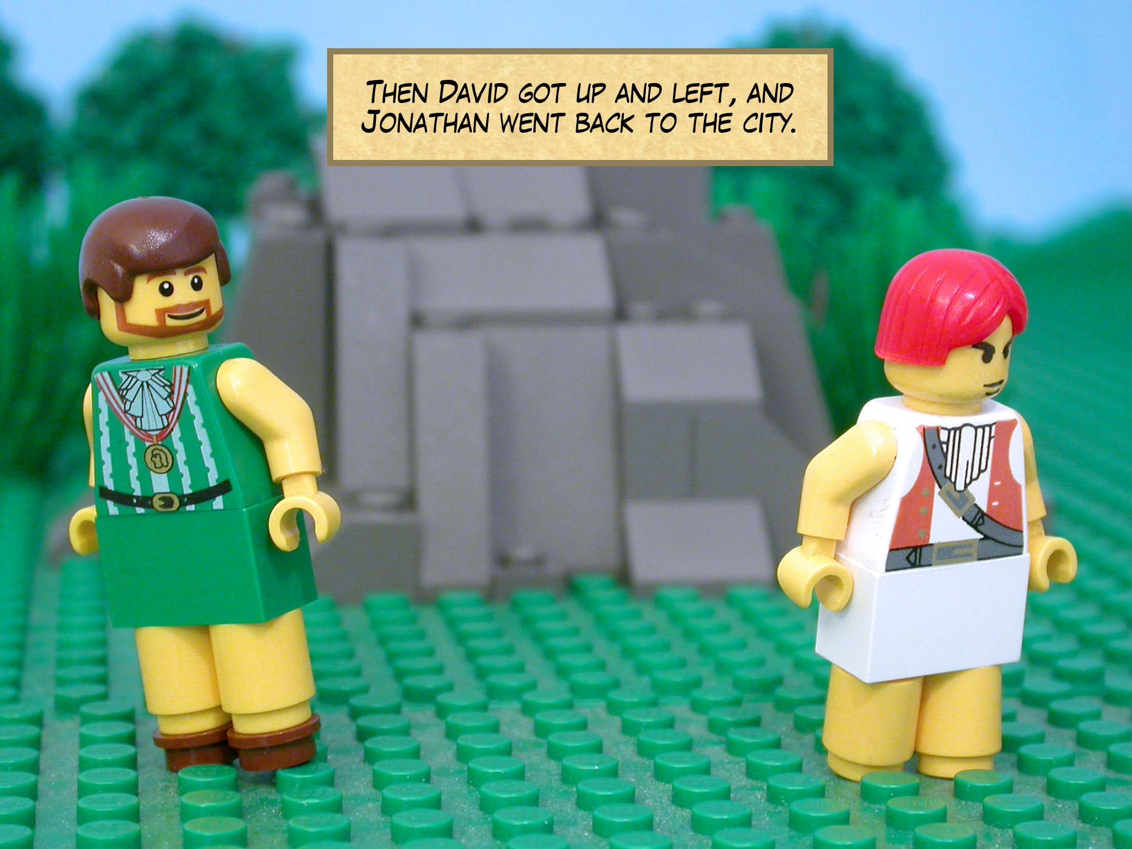 Then David got up and left, and Jonathan went back to the city.