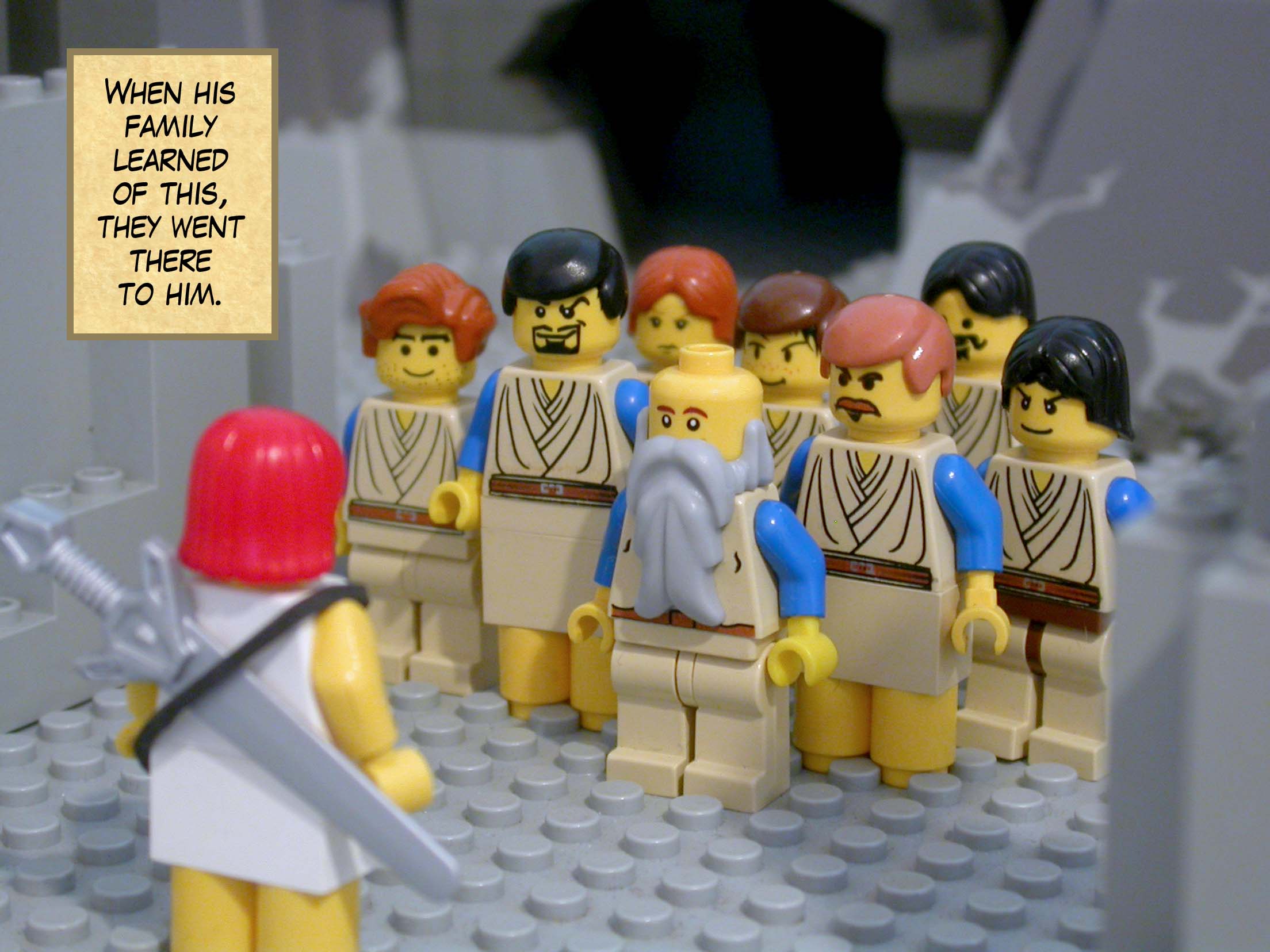 When his family learned of this, they went there to him.