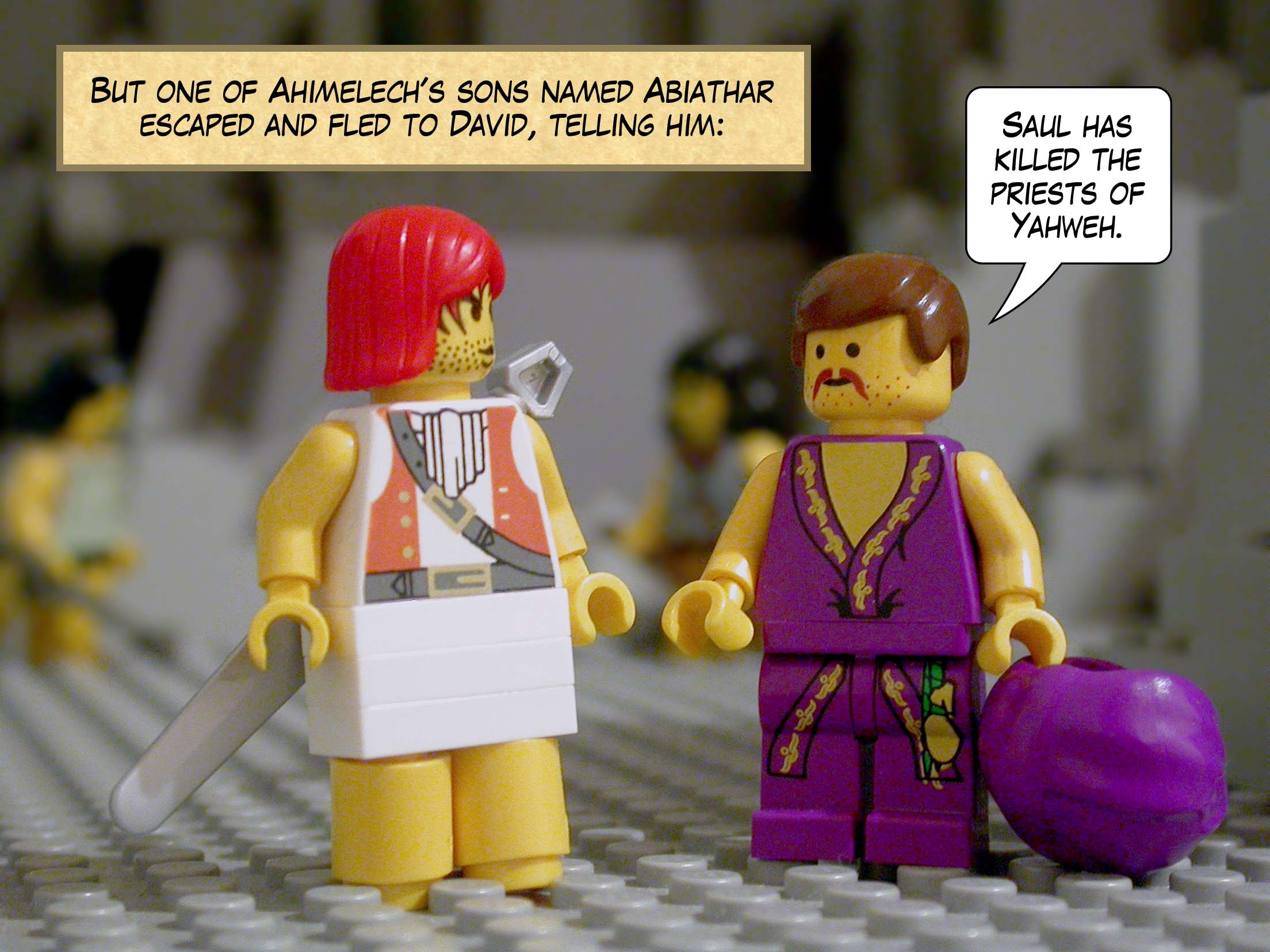 But one of Ahimelech's sons named Abiathar escaped and fled to David, telling him, 'Saul has killed the priests of Yahweh.'