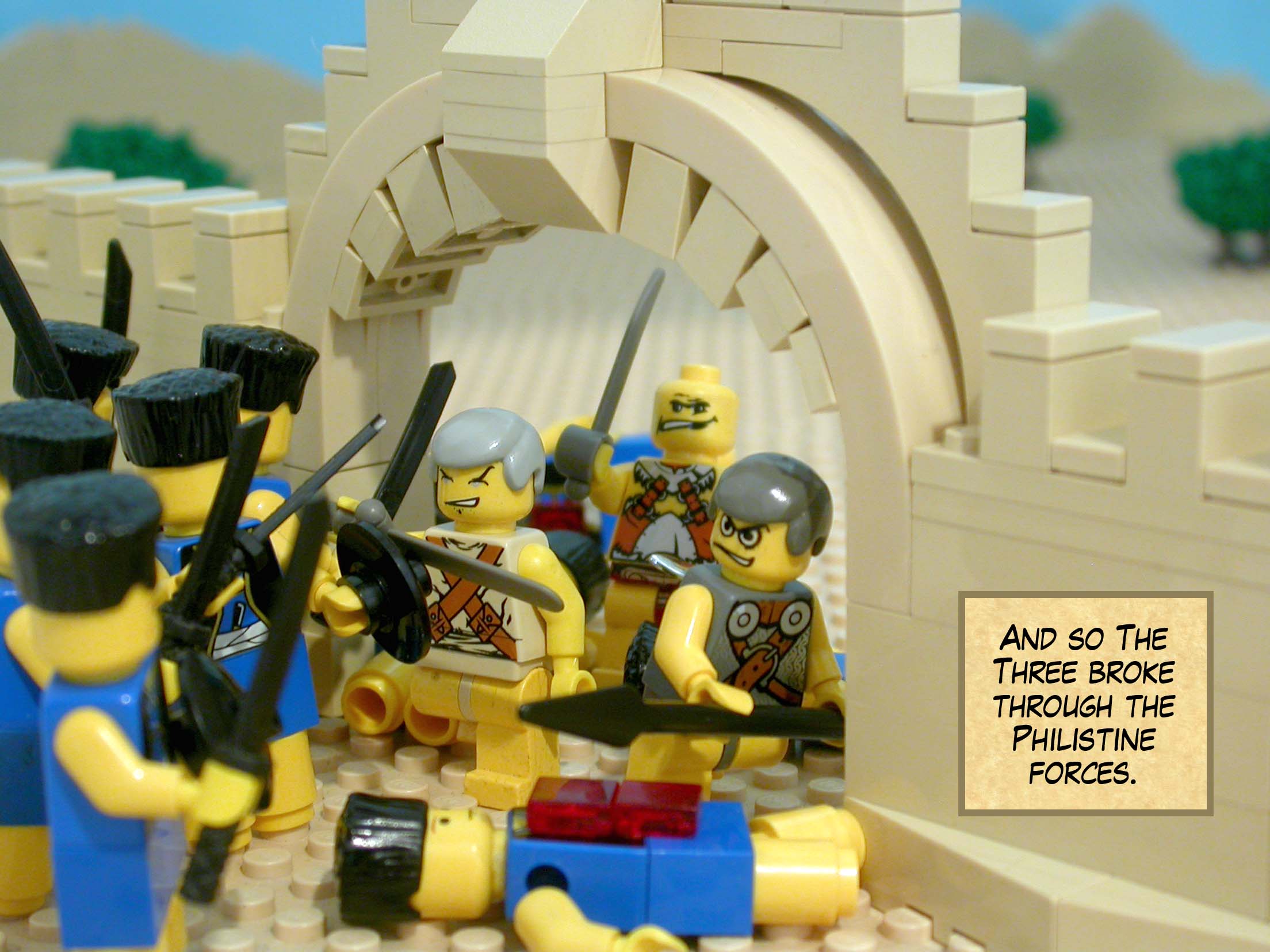 And so The Three broke through the Philistine forces.