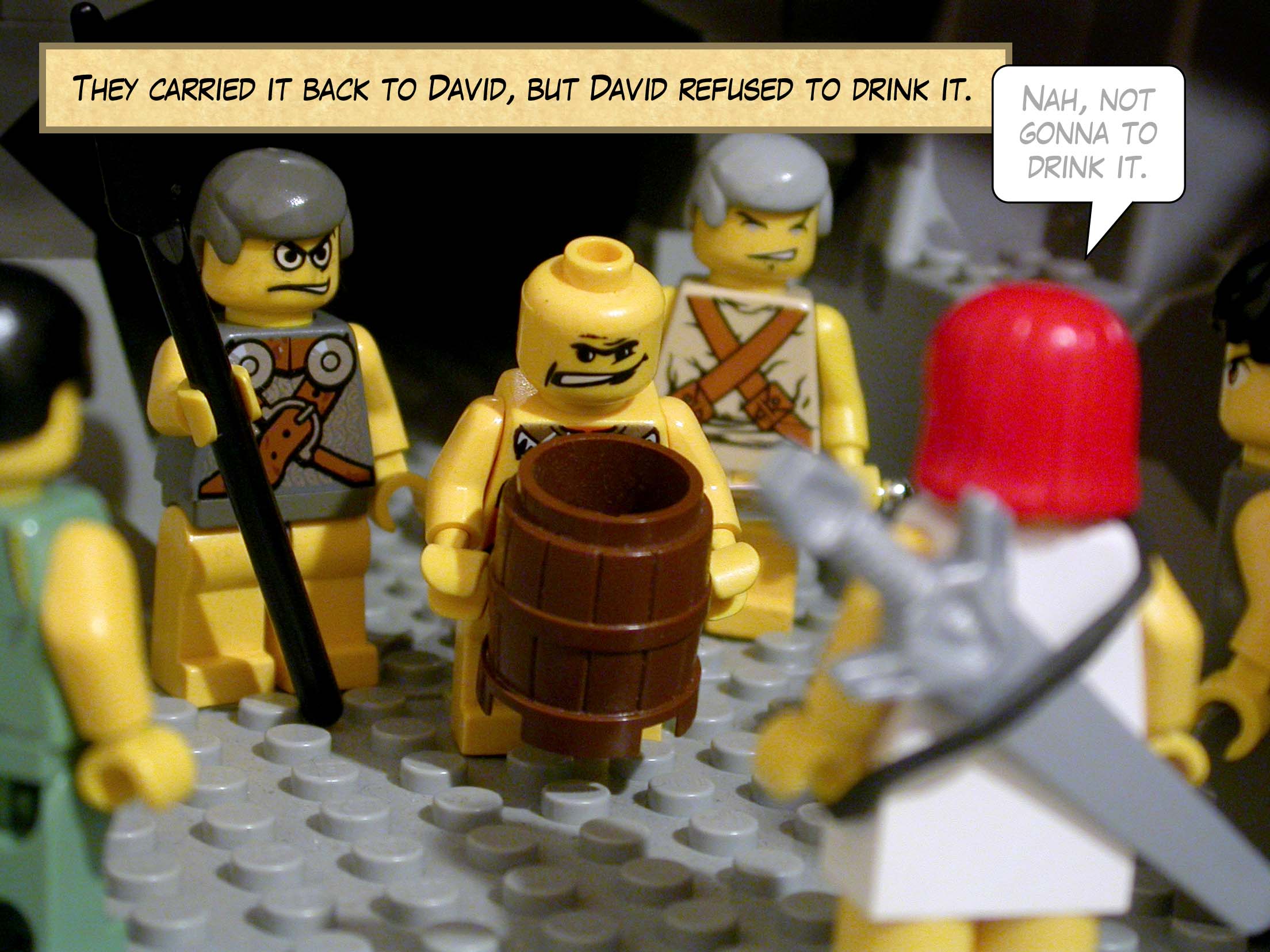 They carried it back to David, but David refused to drink it.