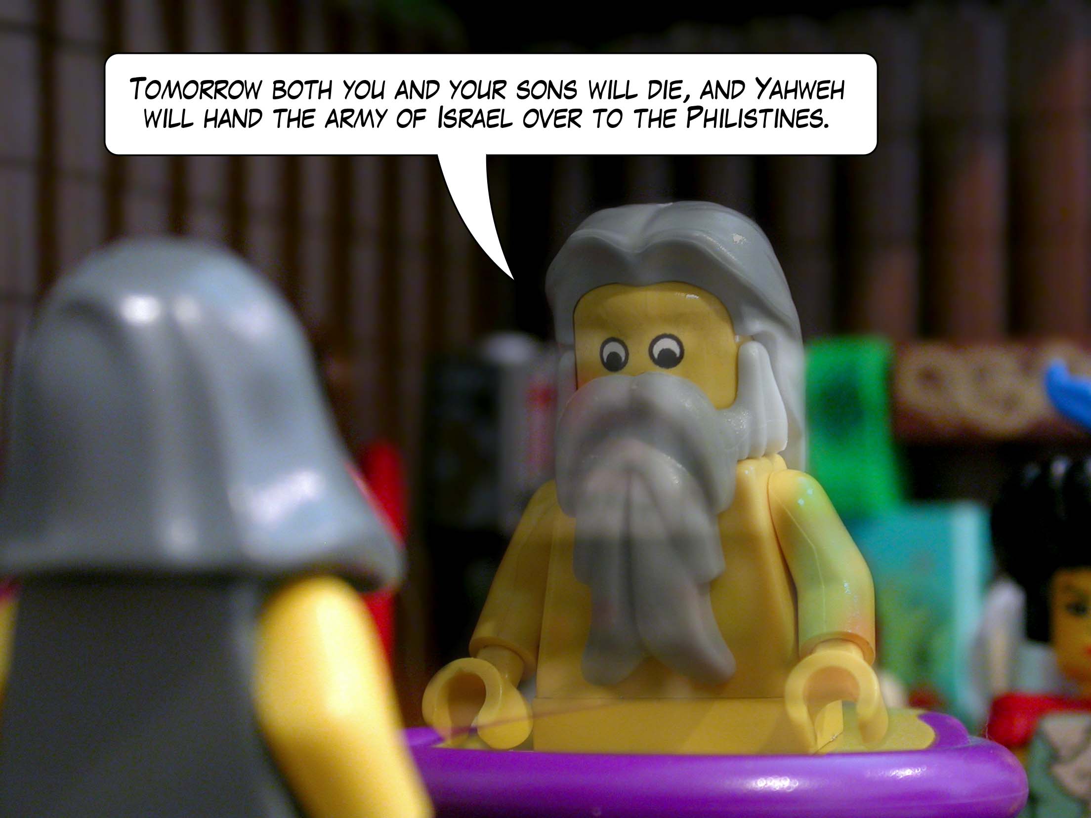 'Tomorrow both you and your sons will die, and Yahweh will hand the army of Israel over to the Philistines.'