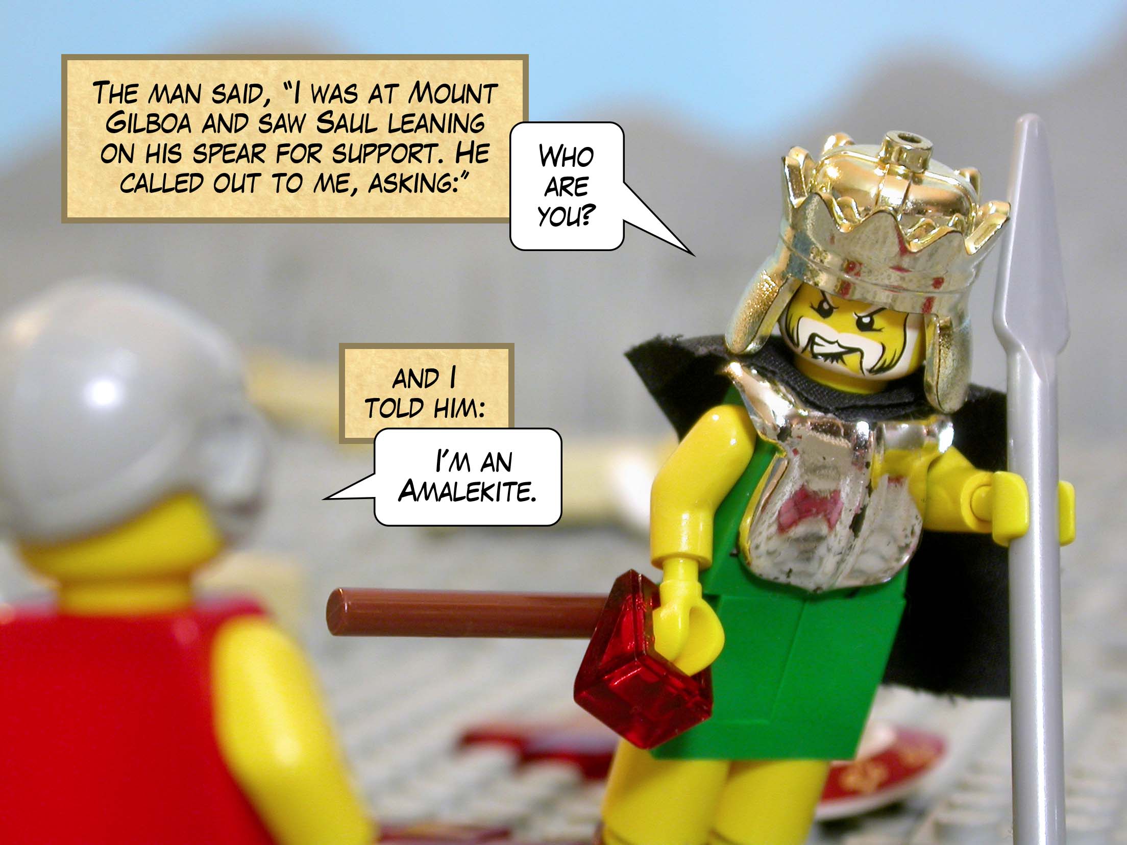 The man said, 'I was at Mount Gilboa and saw Saul leaning on his spear for support. He called out to me, asking, "Who are you?" and I told him, "I'm an Amalekite."'