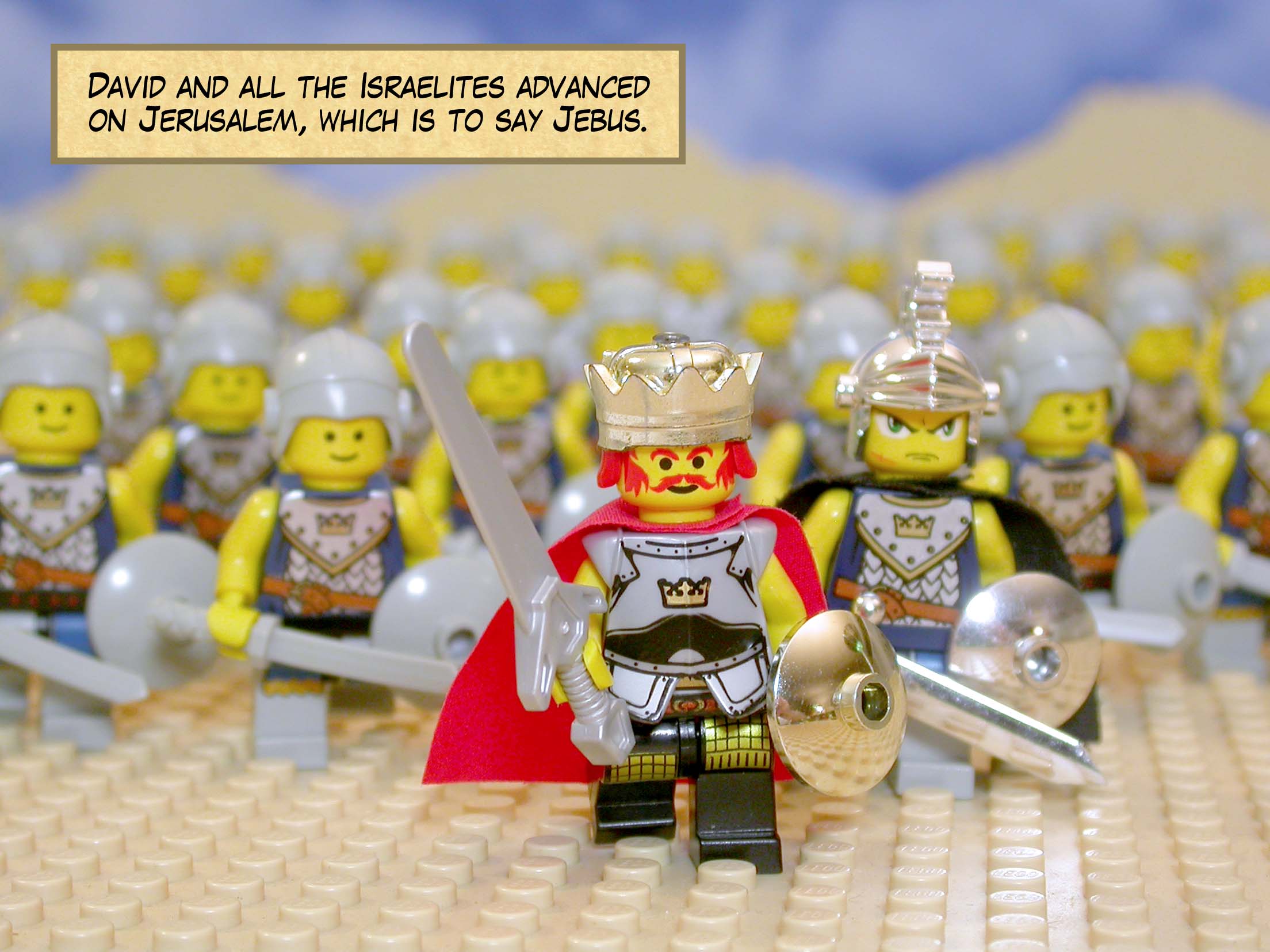 David and all the Israelites advanced on Jerusalem, which is to say Jebus.