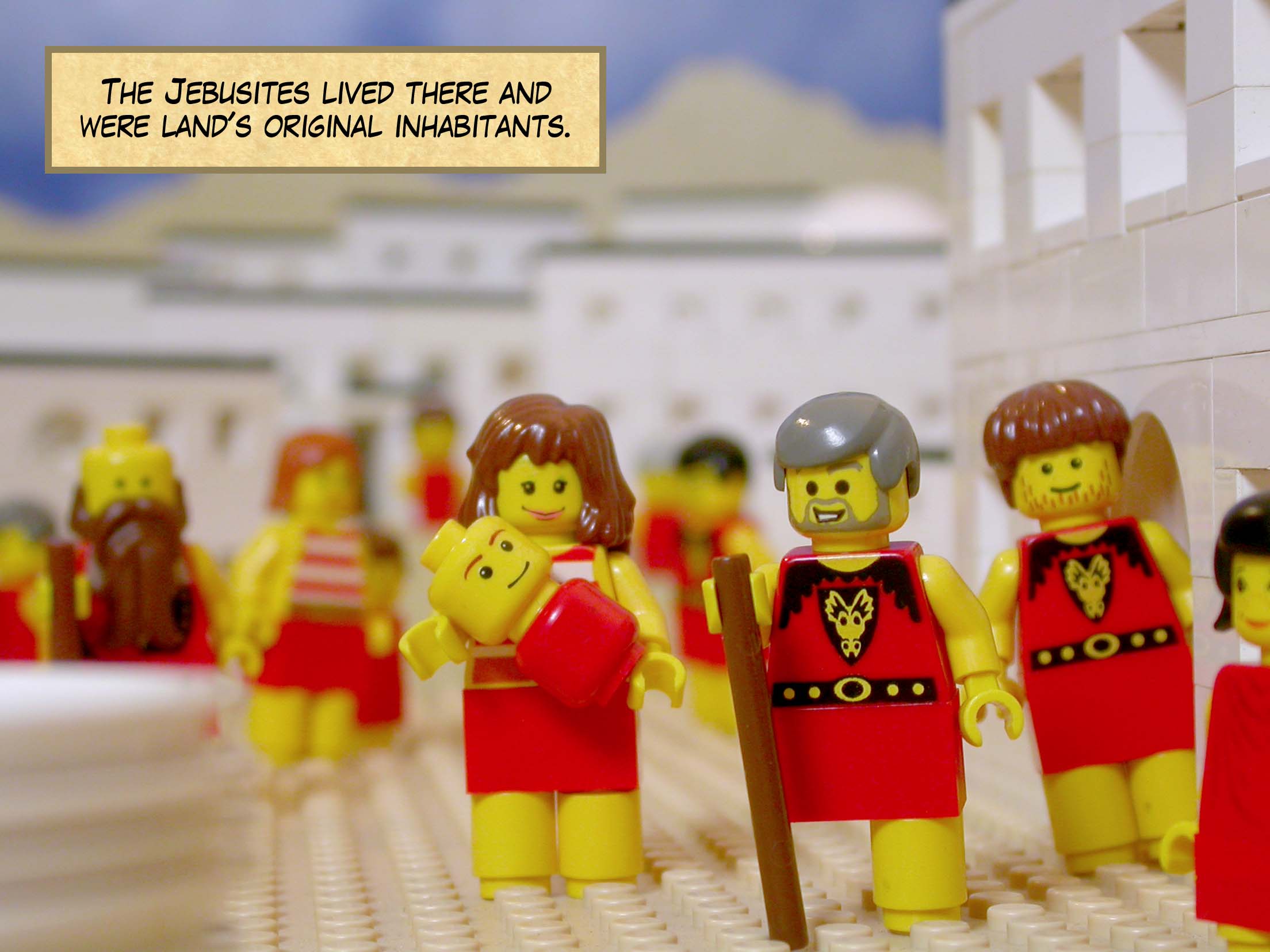 The Jebusites lived there and were land's original inhabitants.