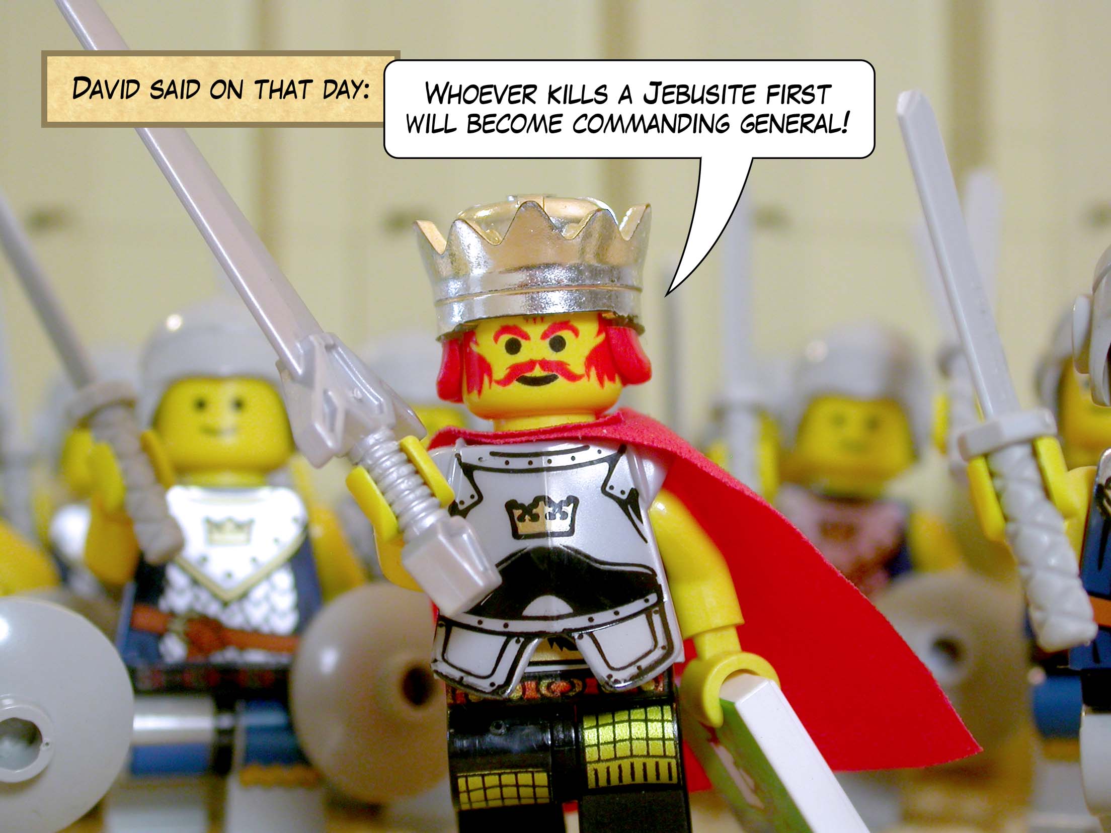 David said on that day, 'Whoever kills a Jebusite first will become commanding general!'