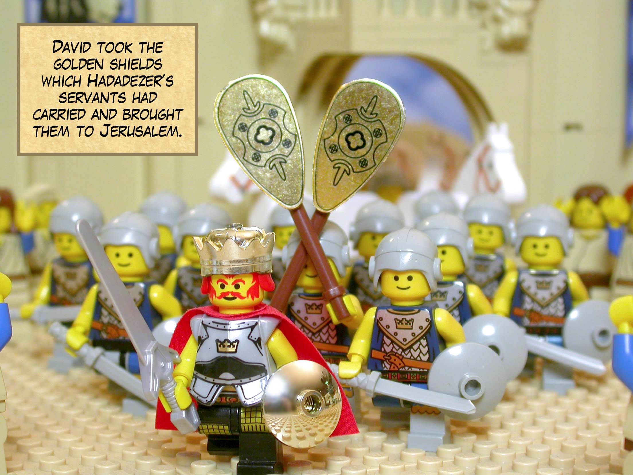 David took the golden shields which Hadadezer’s servants had carried and brought them to Jerusalem.