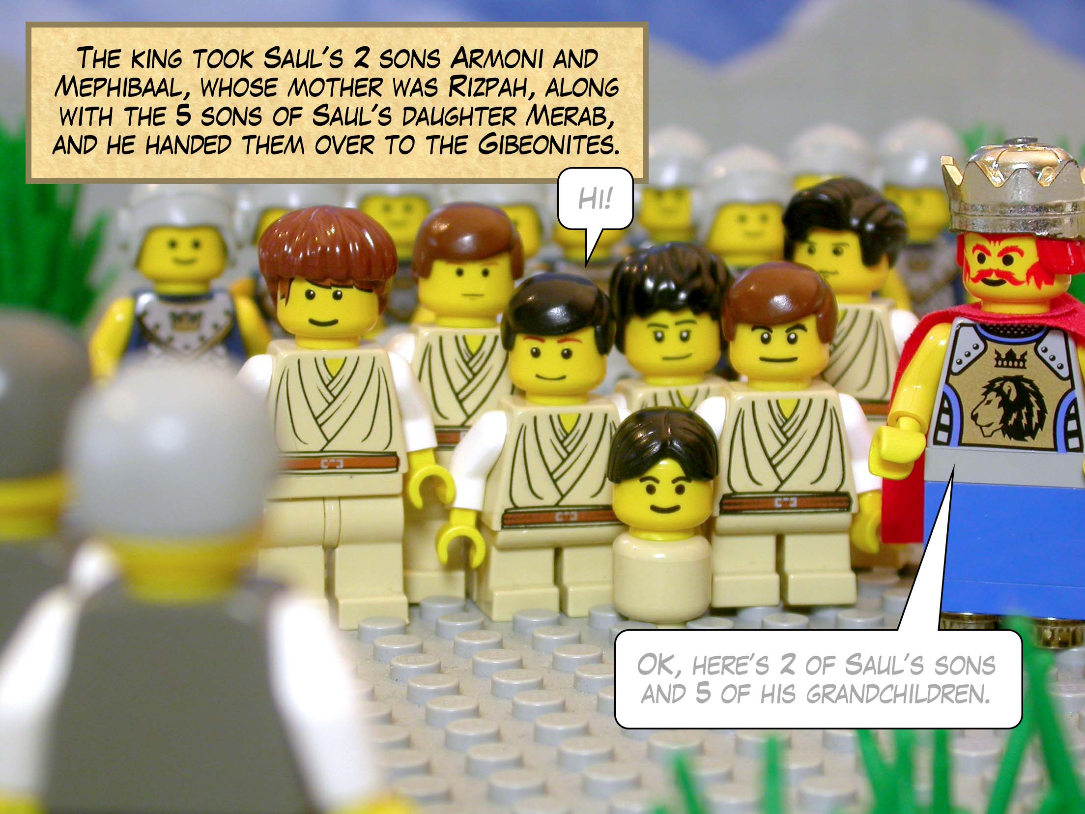 The king took Saul's two sons Armoni and Mephibaal, whose mother was Rizpah, along with the five sons of Saul's daughter Merab, and he handed them over to the Gibeonites.