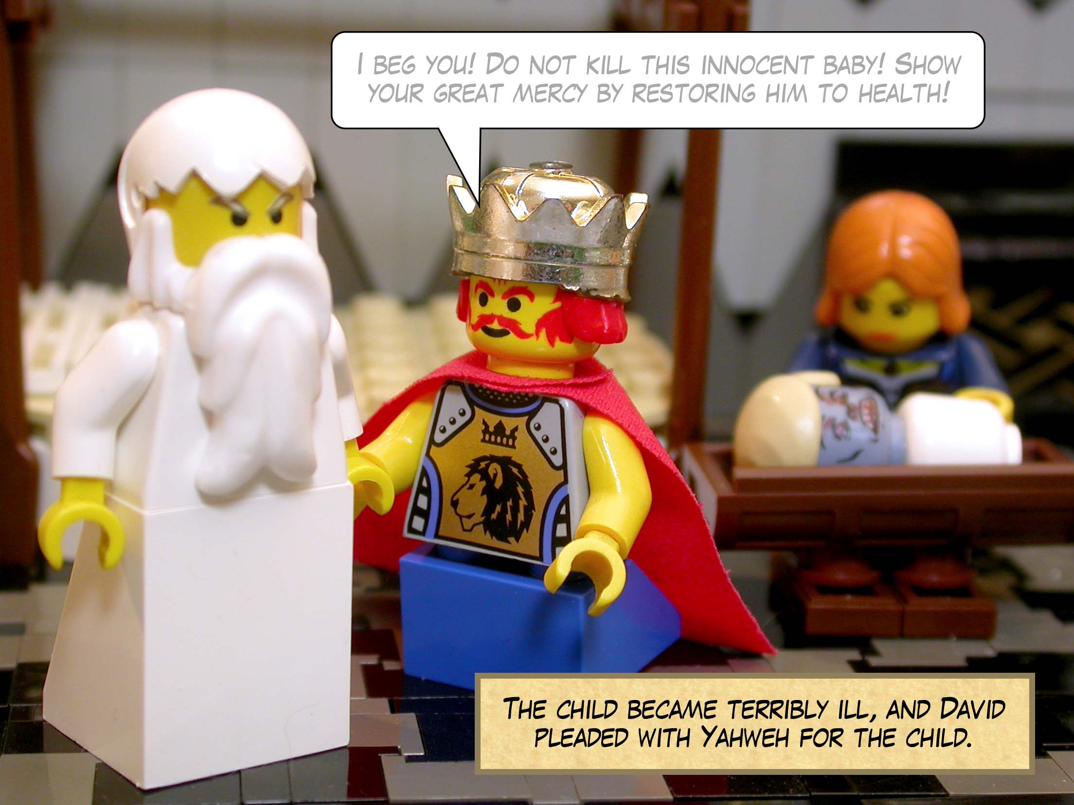 The child became terribly ill, and David pleaded with Yahweh for the child.