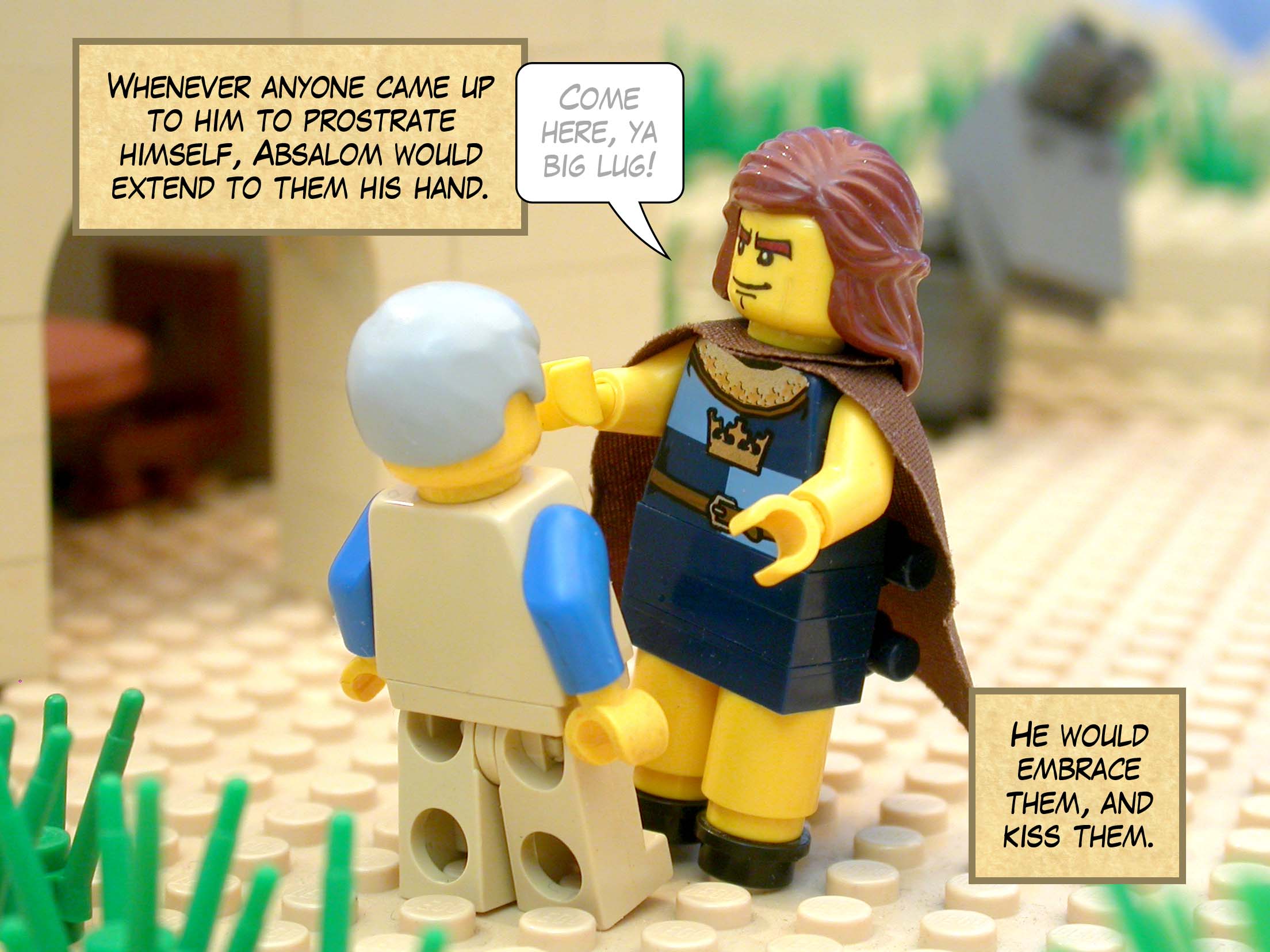 Whenever anyone came up to Absalom to prostrate himself, he would extend to them his hand, embrace them, and kiss them.