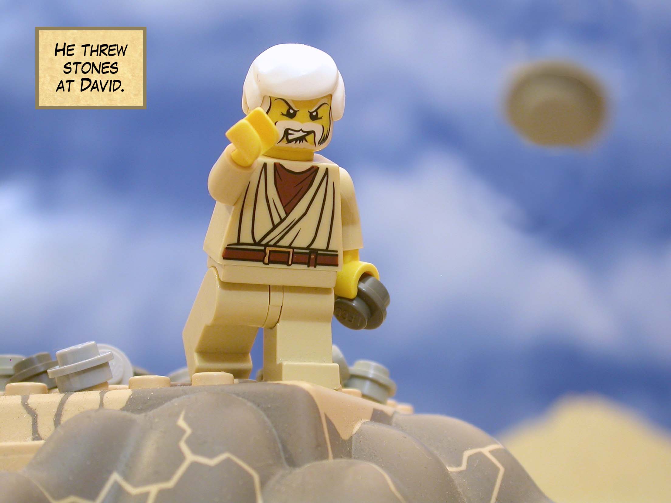 He threw stones at David.