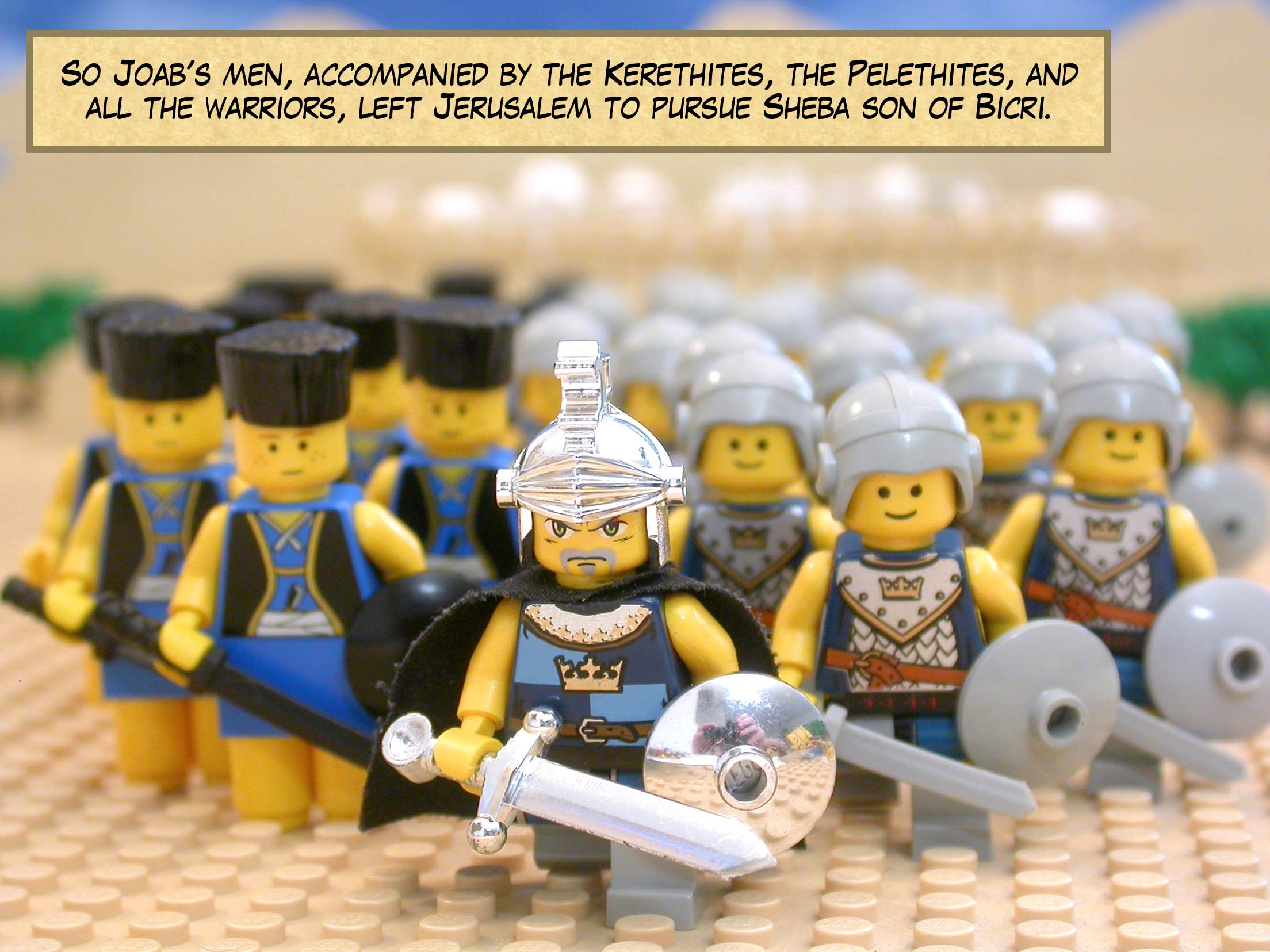 So Joab's men, accompanied by the Kerethites, the Pelethites, and all the warriors, left Jerusalem to pursue Sheba son of Bicri.