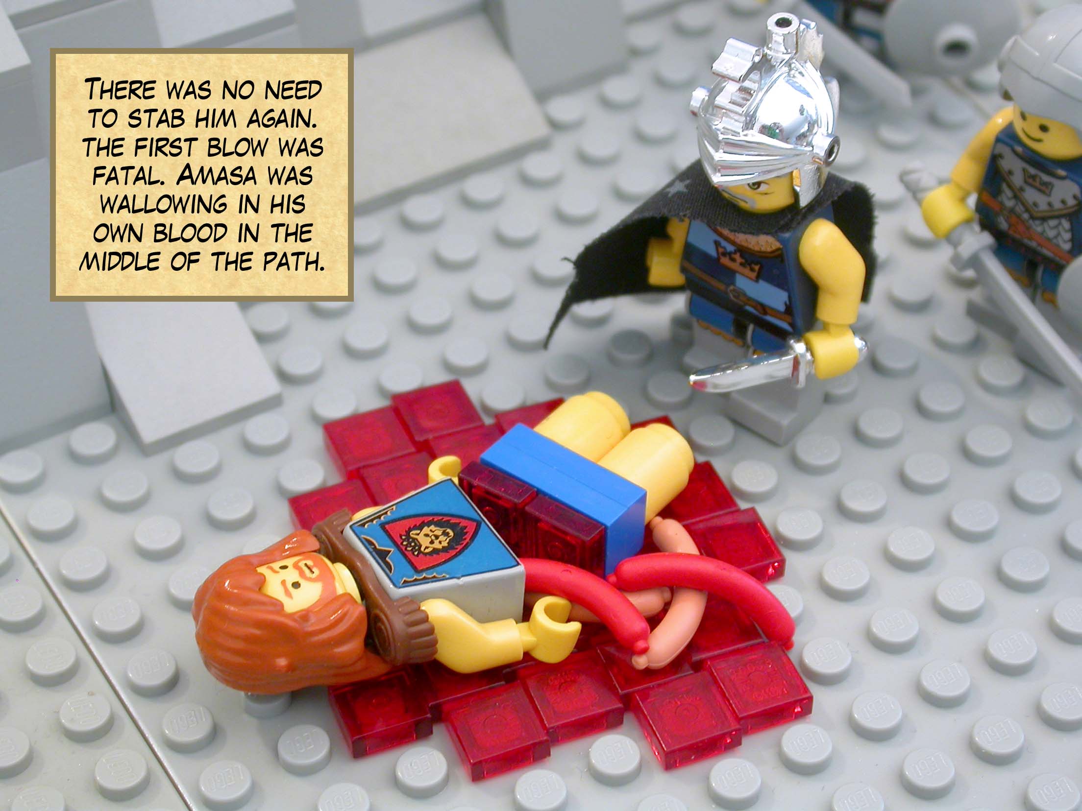 There was no need to stab him again; the first blow was fatal. Amasa was wallowing in his own blood in the middle of the path.