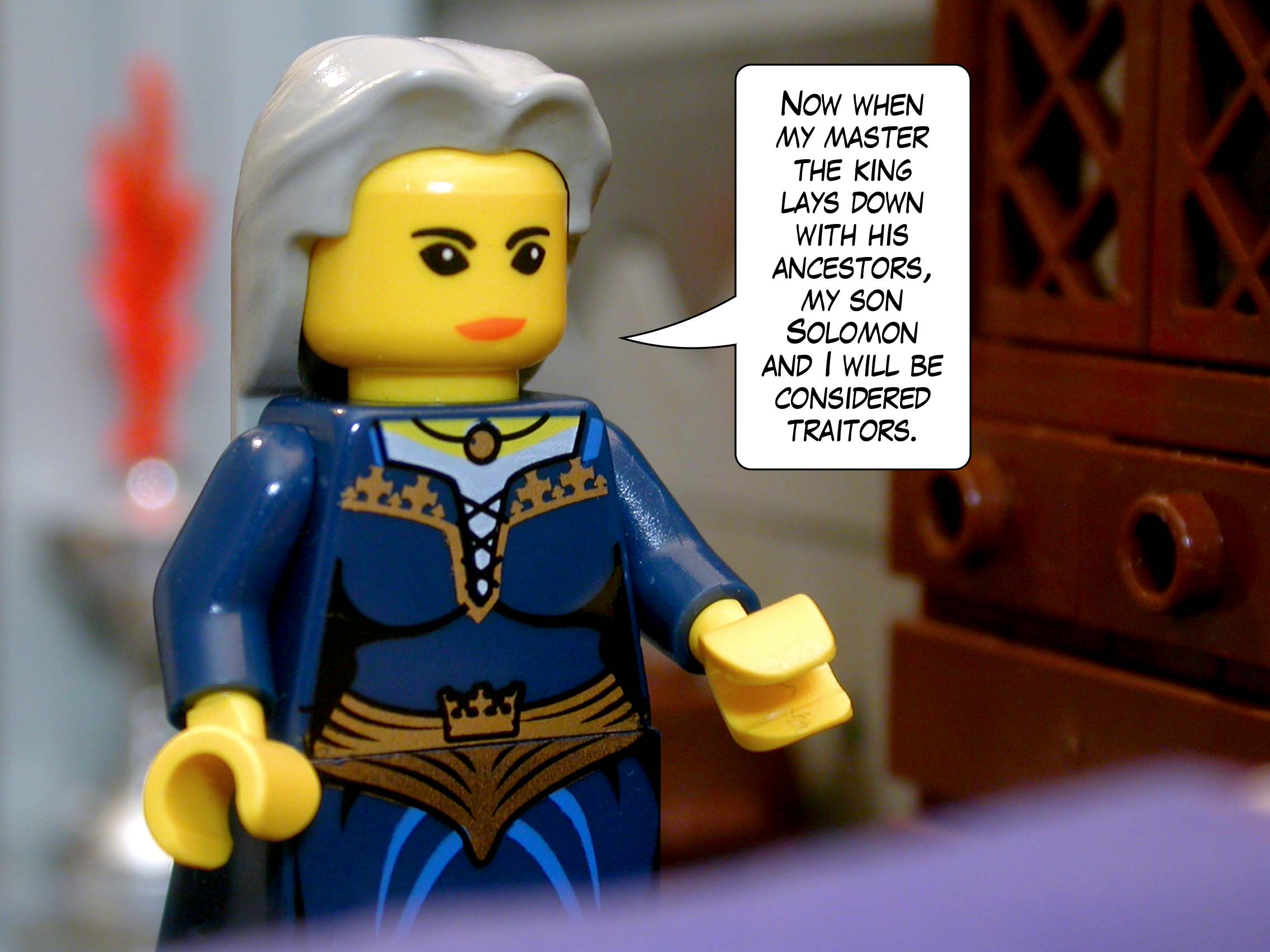 'Now when my master the king lays down with his ancestors, my son Solomon and I will be considered traitors.'