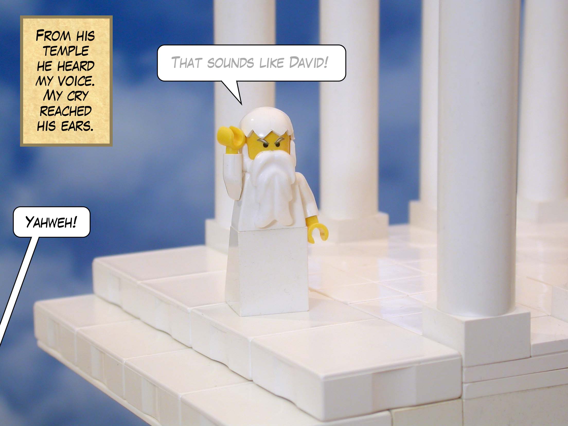 'From his temple he heard my voice. My cry reached his ears.'