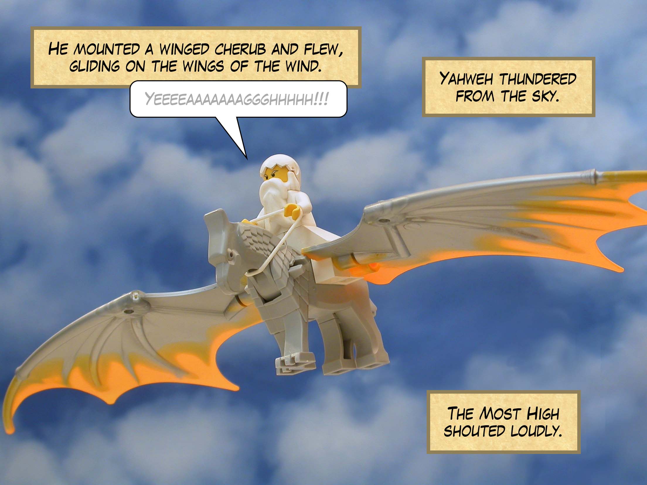 'He mounted a winged cherub and flew, gliding on the wings of the wind. Yahweh thundered from the sky. The Most High shouted loudly.'