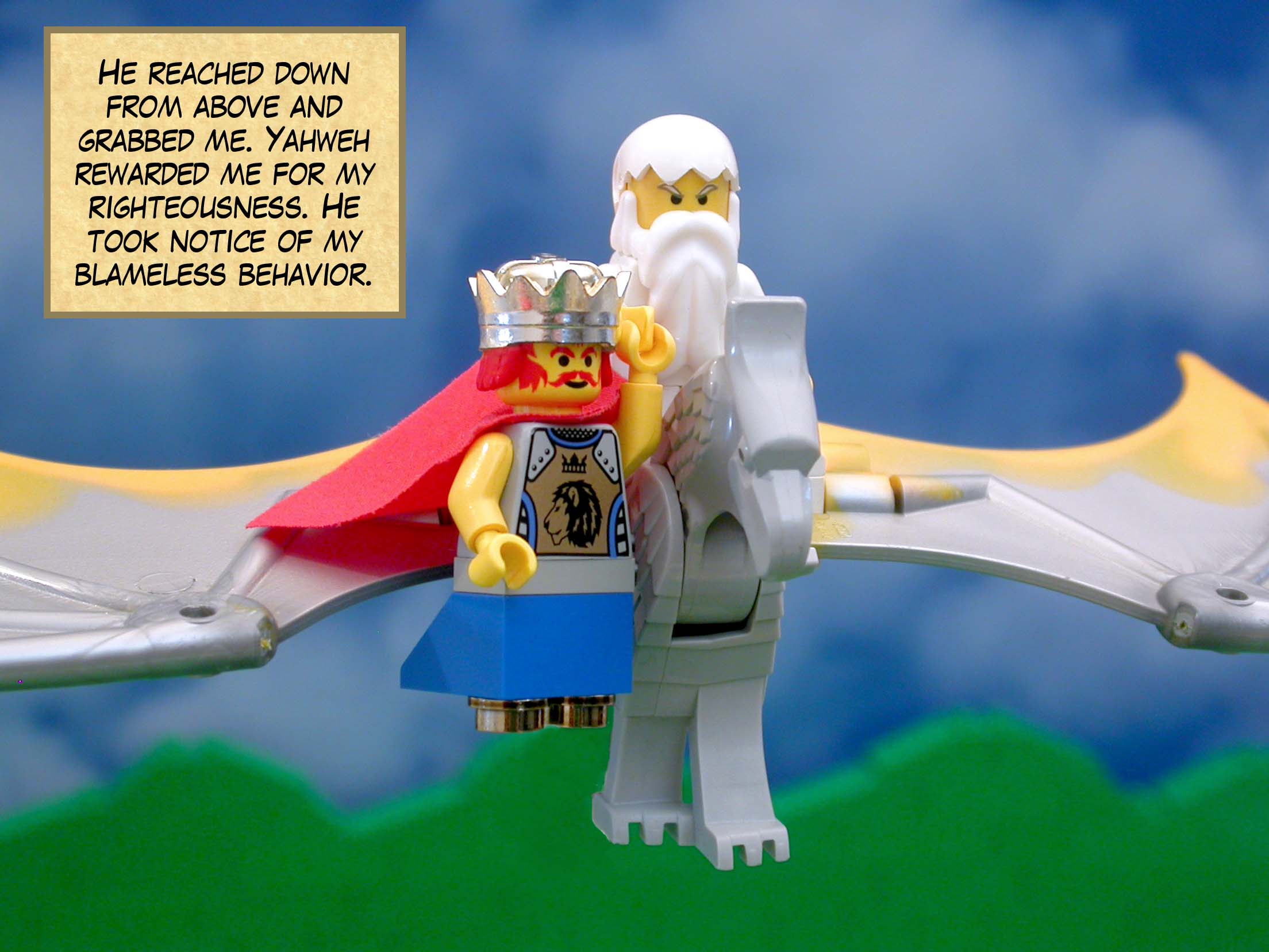 'He reached down from above and grabbed me. Yahweh rewarded me for my righteousness. He took notice of my blameless behavior.'