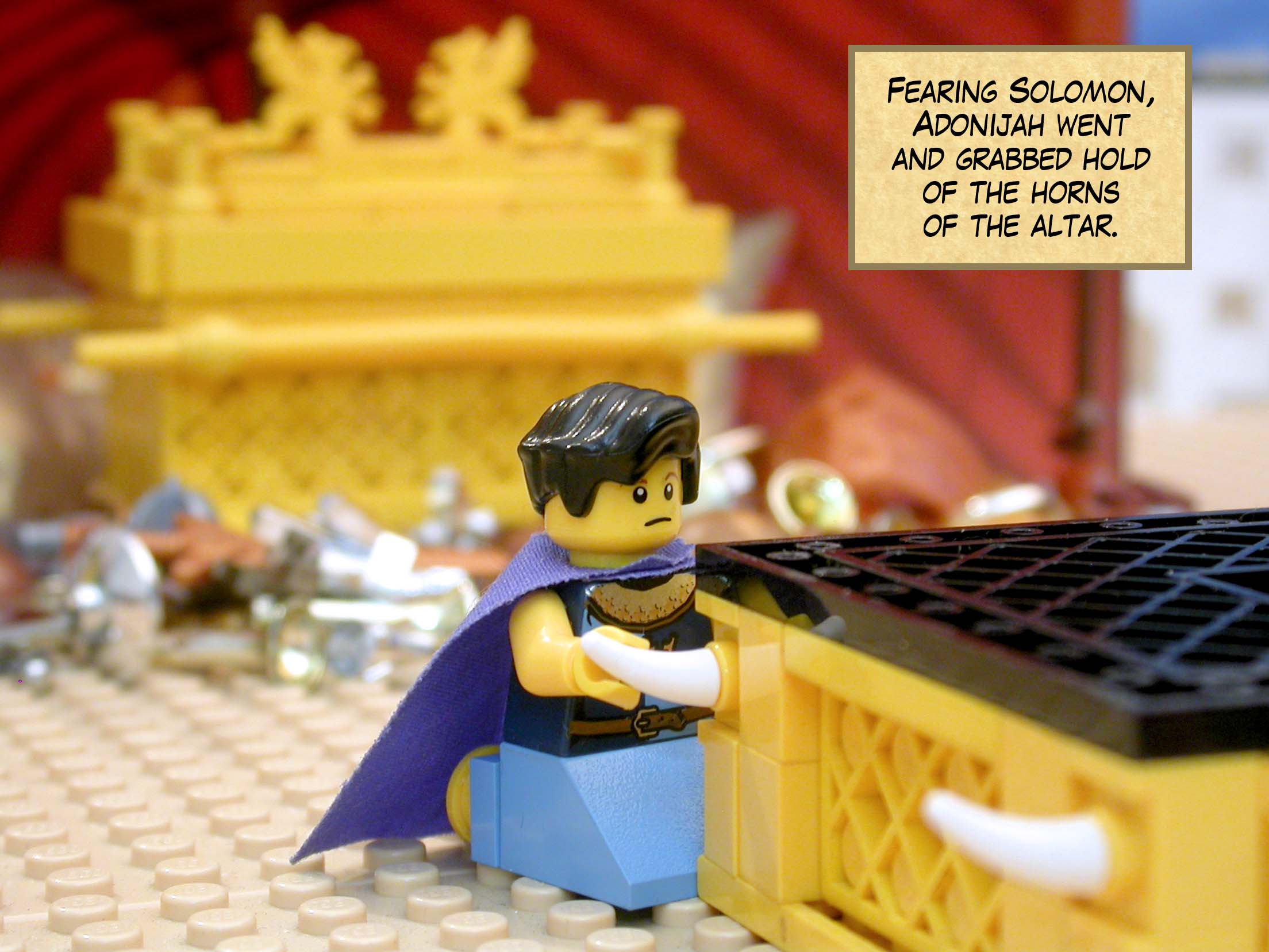 Fearing Solomon, Adonijah went and grabbed hold of the horns of the altar.