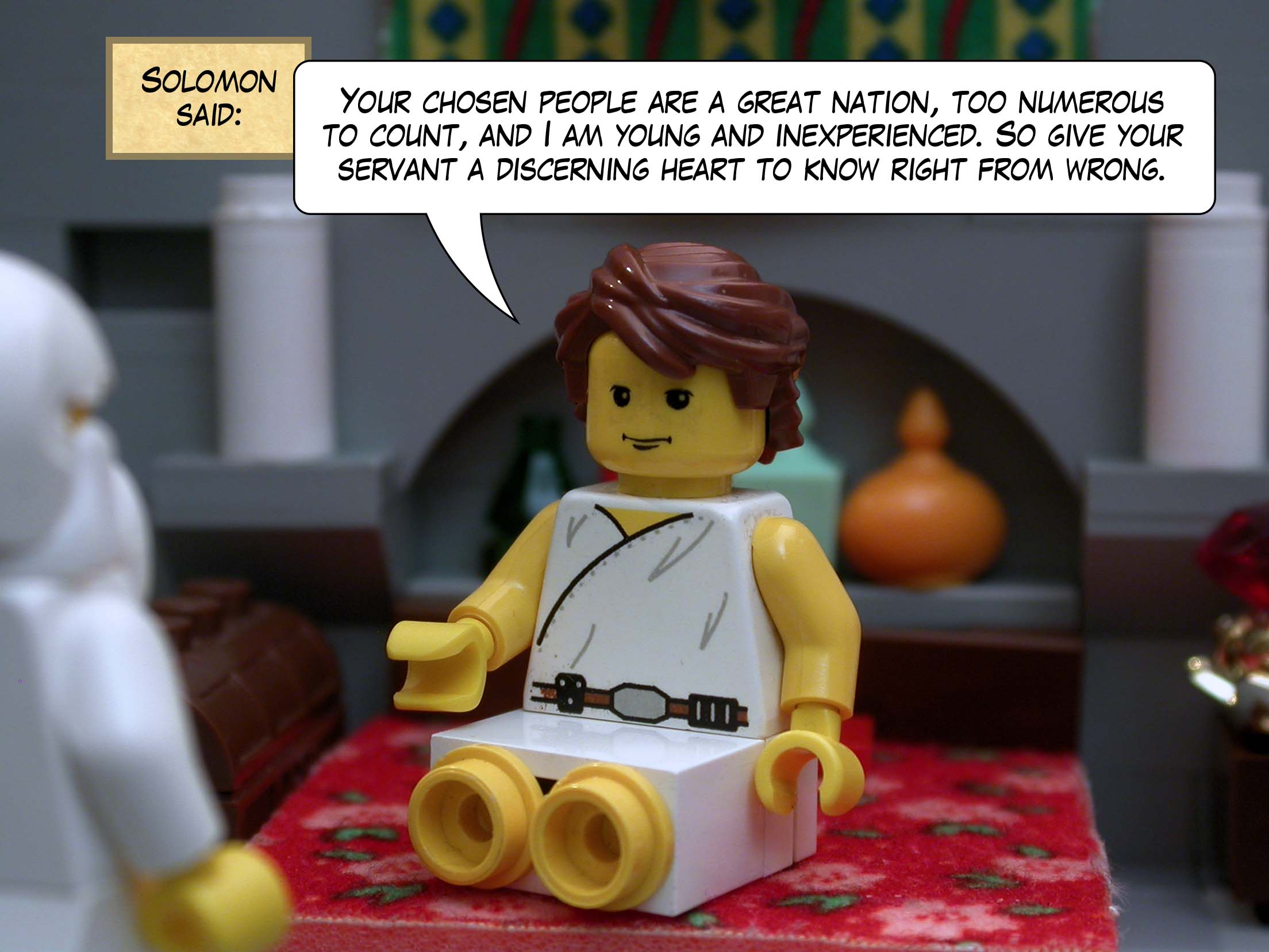 Solomon said, 'Your chosen people are a great nation, too numerous to count, and I am young and inexperienced. So give your servant a discerning heart to know right from wrong.'