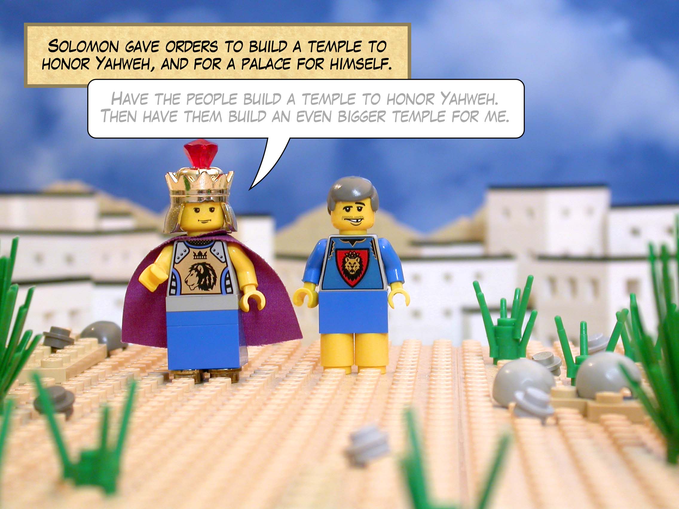 Solomon gave orders to build a temple to honor Yahweh, and for a palace for himself.