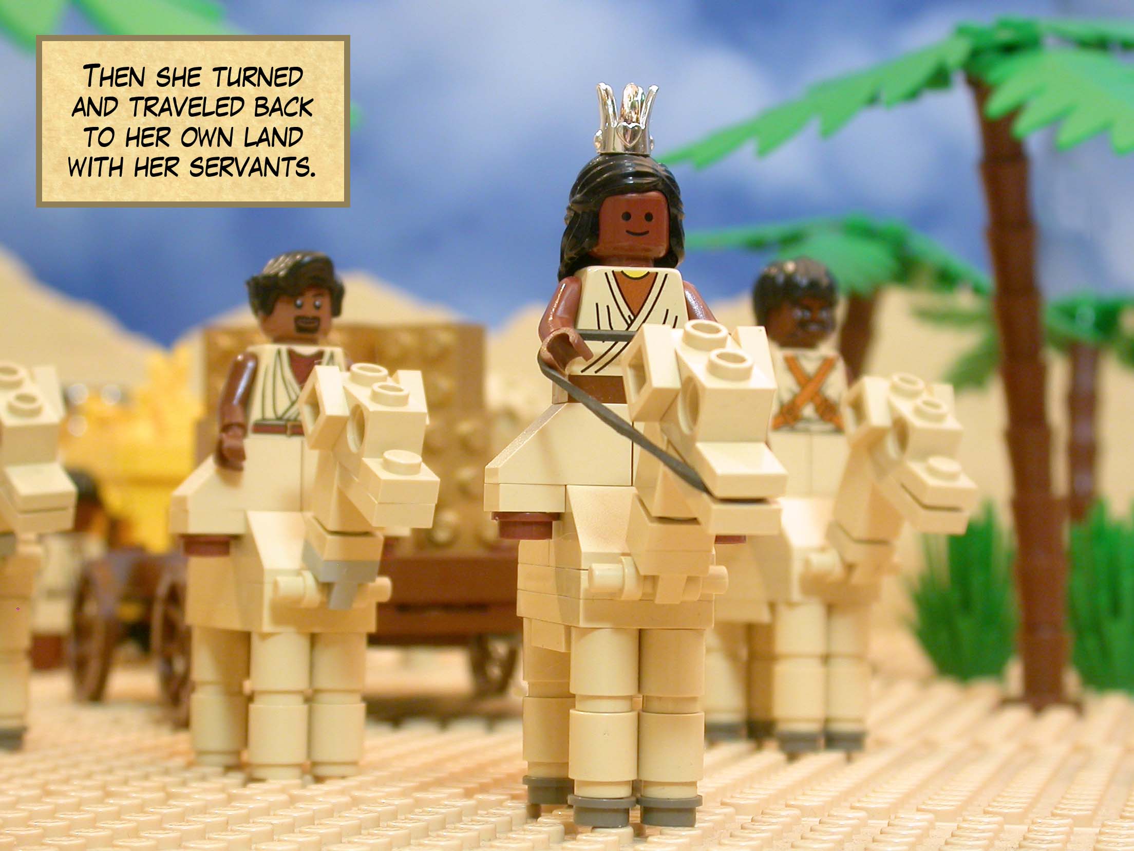 Then she turned and traveled back to her own land with her servants.