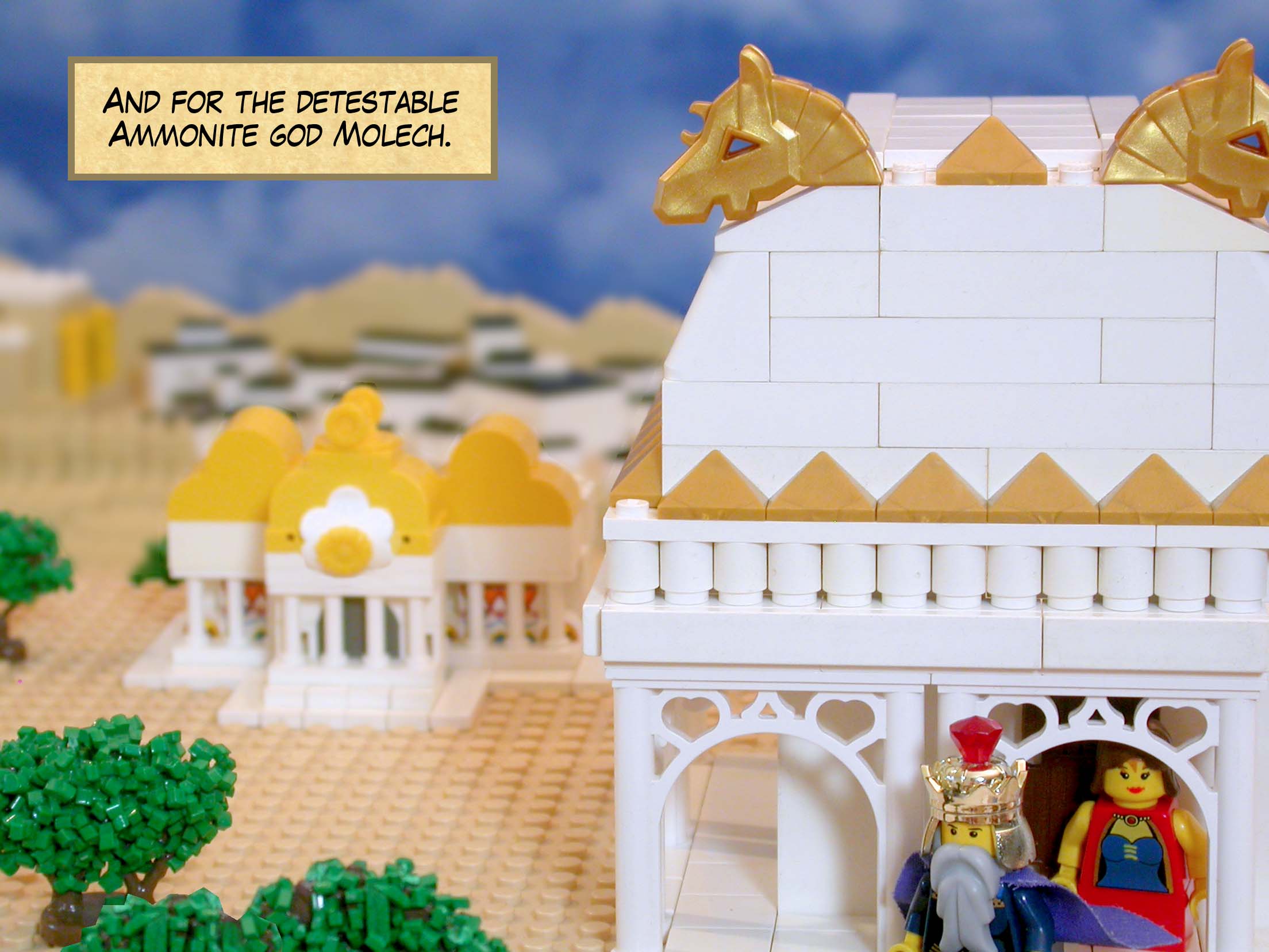 And for the detestable Ammonite god Molech.