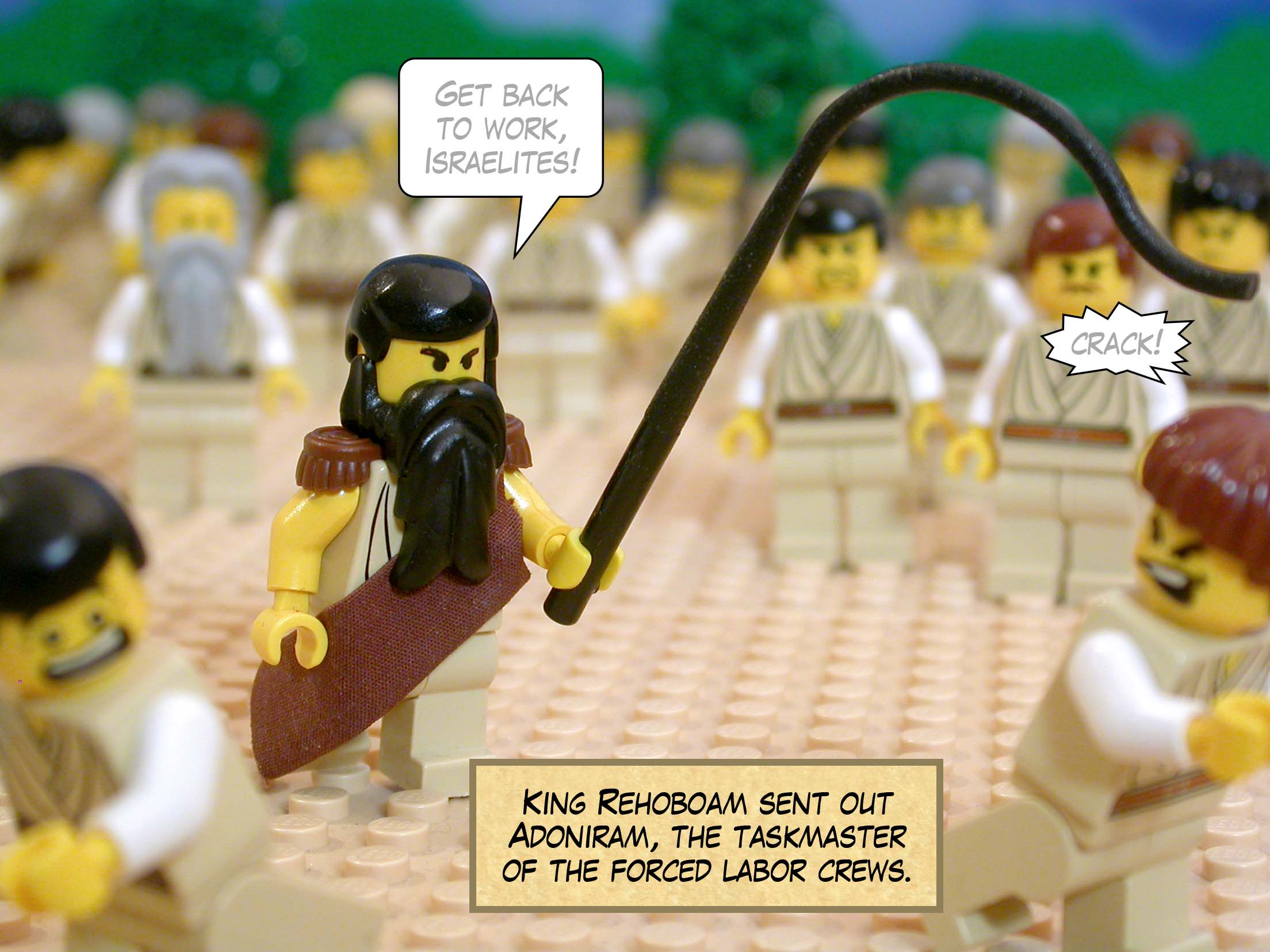 King Rehoboam sent out Adoniram, the taskmaster of the forced labor crews.