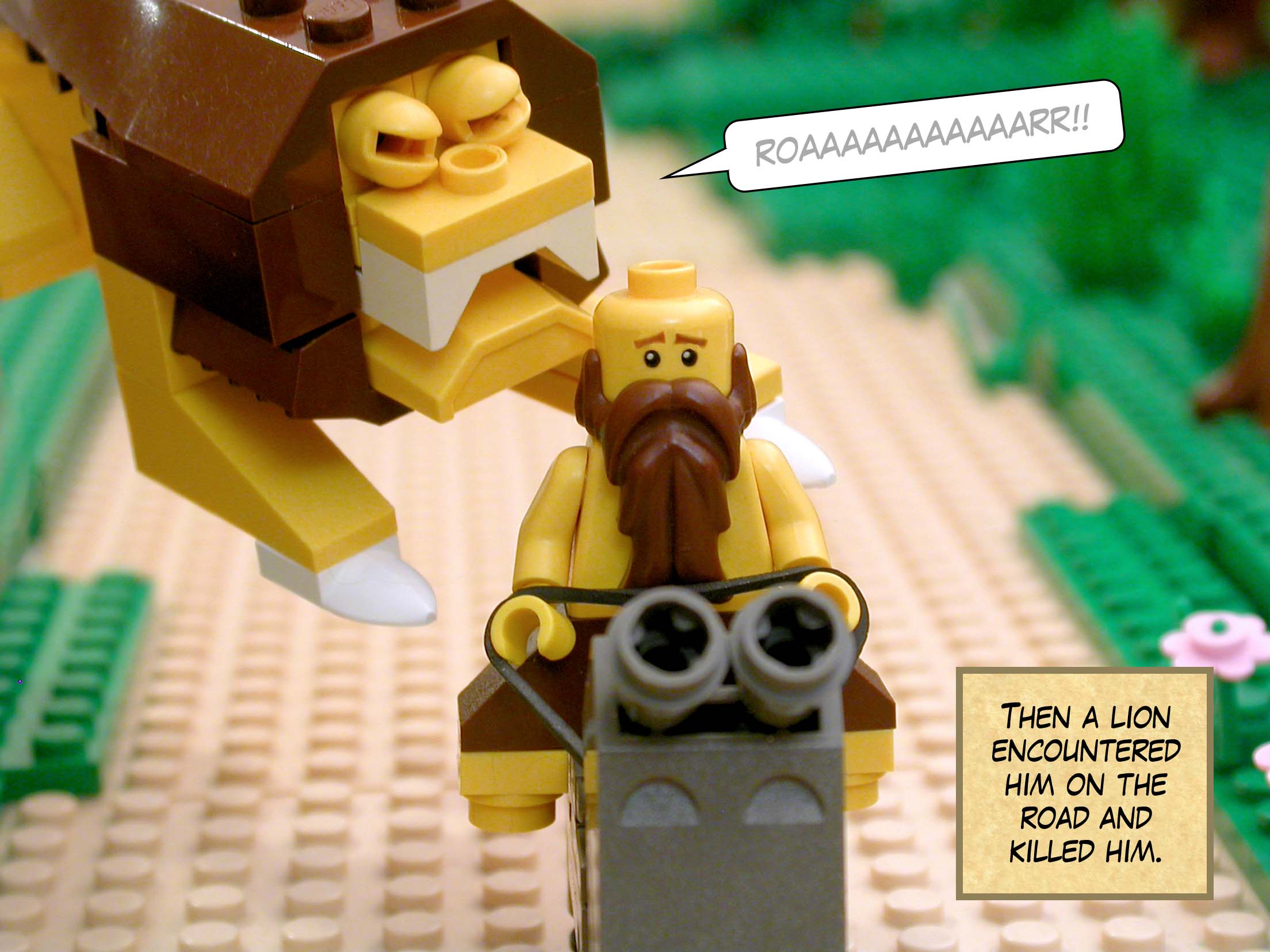 Then a lion encountered him on the road and killed him.