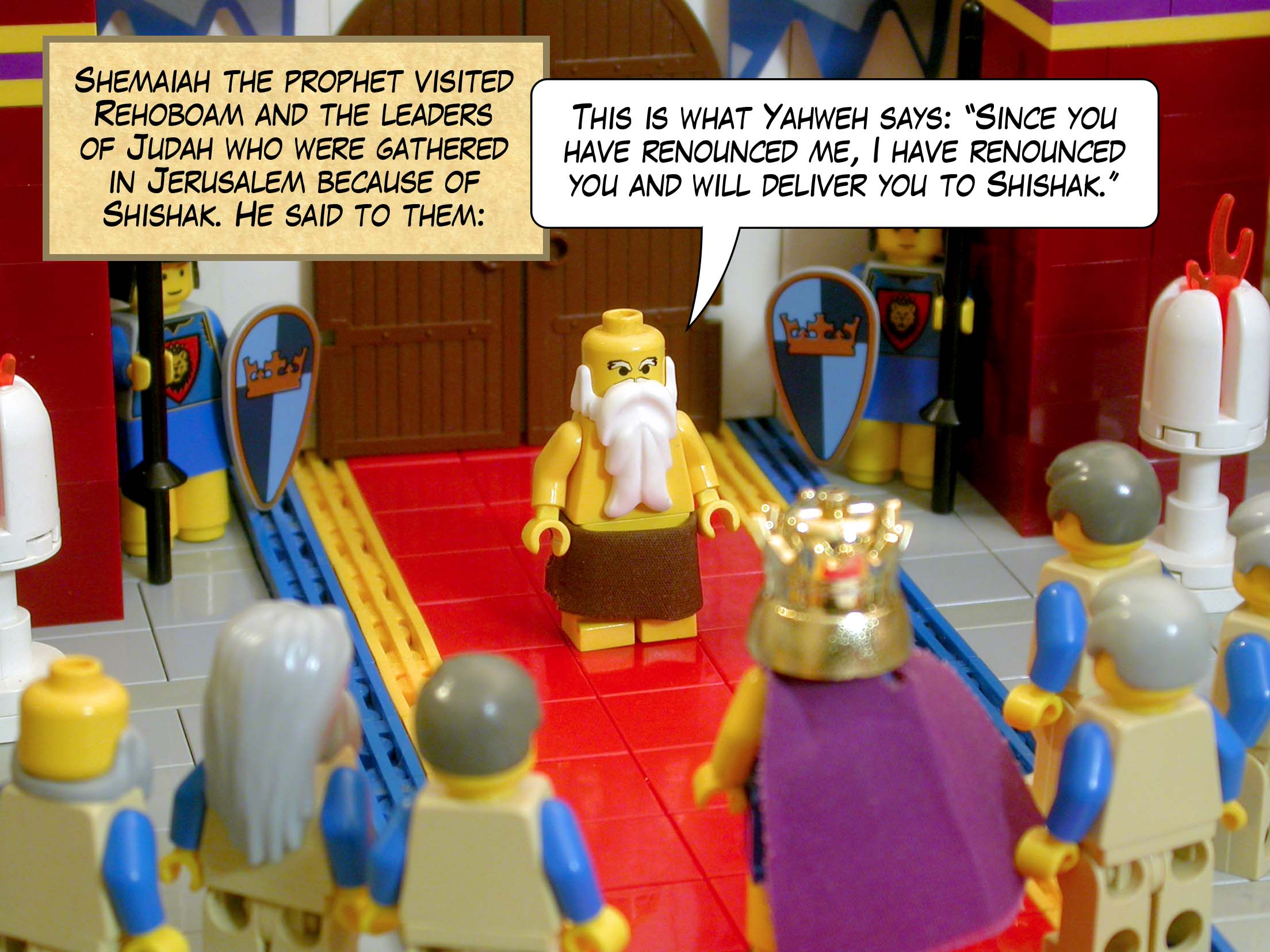 Shemaiah the prophet visited Rehoboam and the leaders of Judah who were gathered in Jerusalem because of Shishak. He said to them, 'This is what Yahweh says: "Since you have renounced me, I have renounced you and will hand you over to Shishak."'