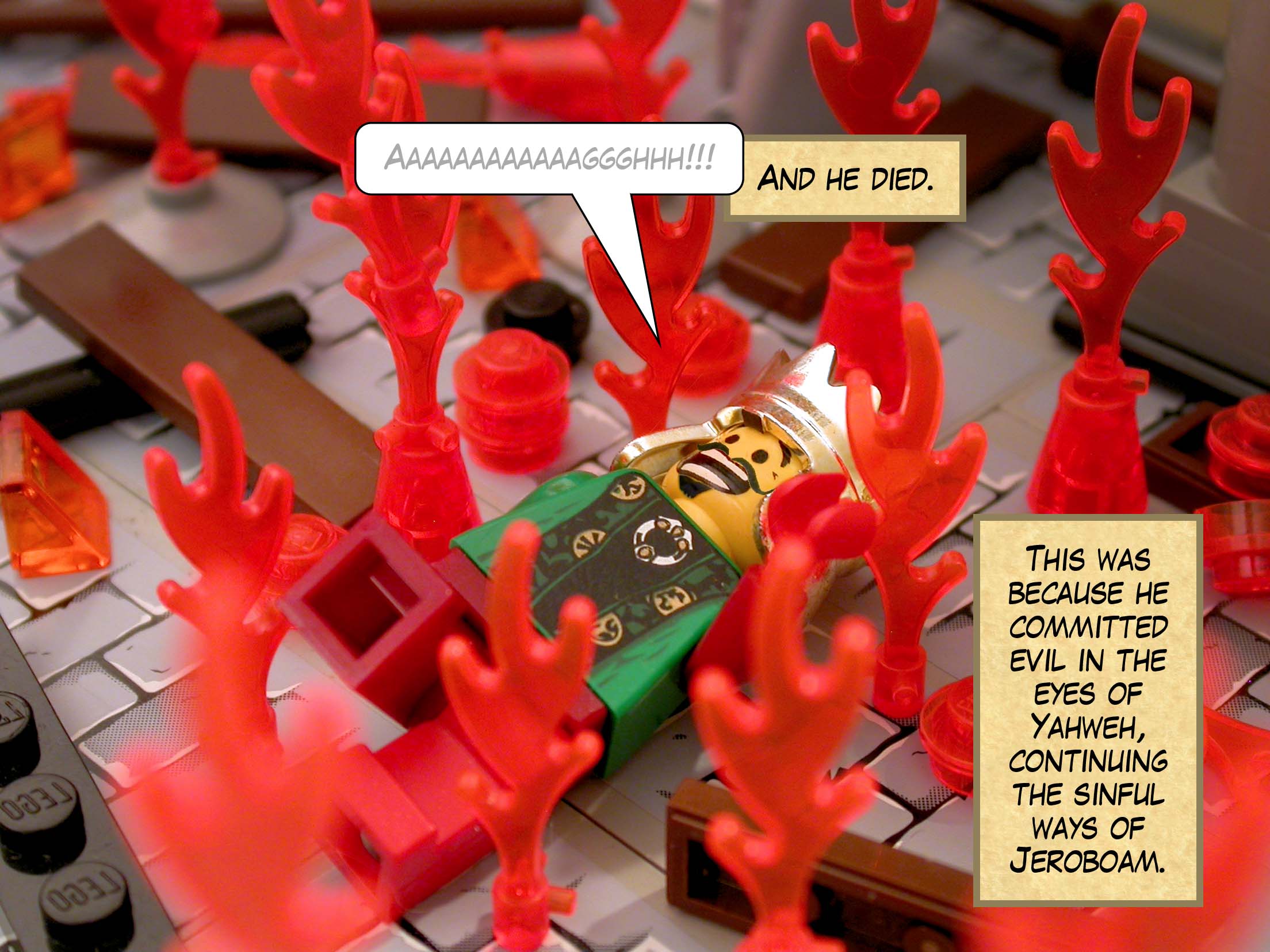 And he died. This was because he committed evil in the eyes of Yahweh, continuing the sinful ways of Jeroboam.