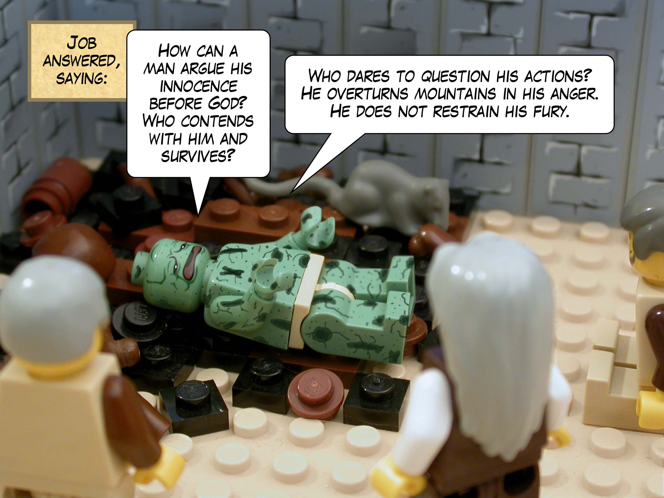 Job answered, saying, 'How can a man argue his innocence before God? Who contends with him and survives? Who dares to question his actions? He overturns mountains in his anger. He does not restrain his fury.'<br>