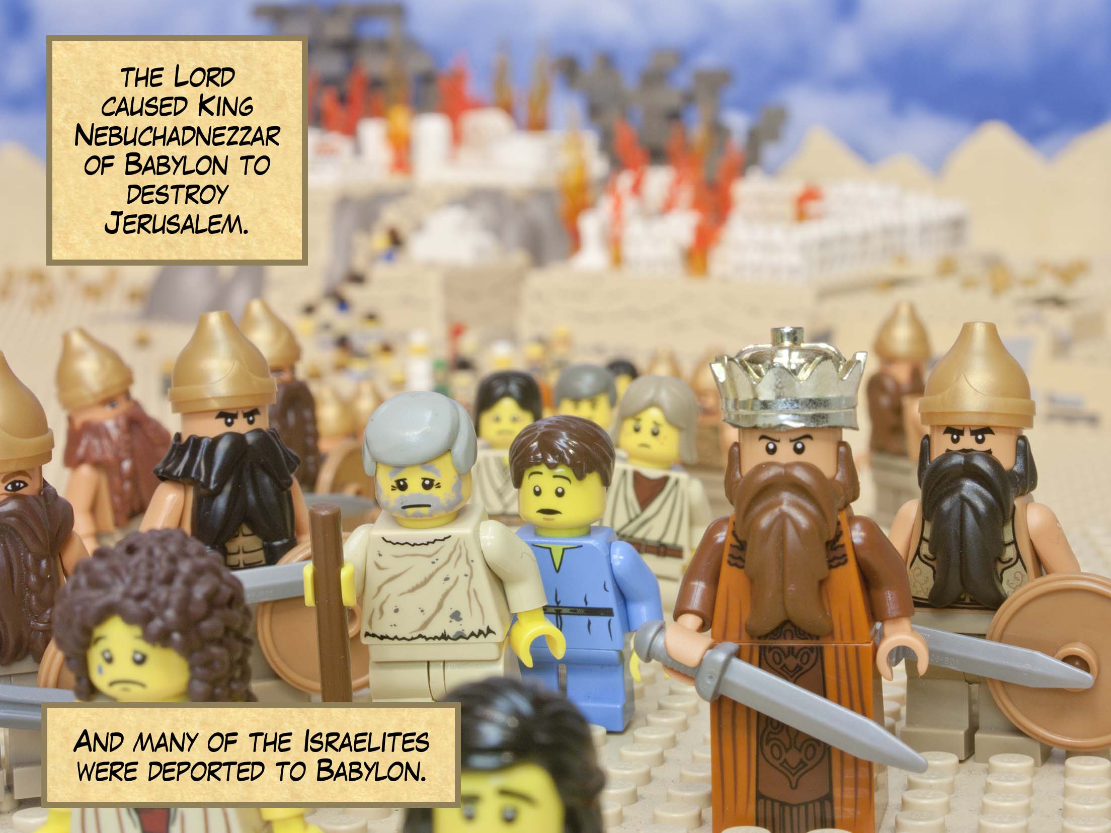 The Lord caused King Nebuchadnezzar of Babylon to destroy Jerusalem. And many of the Israelites were deported to Babylon.